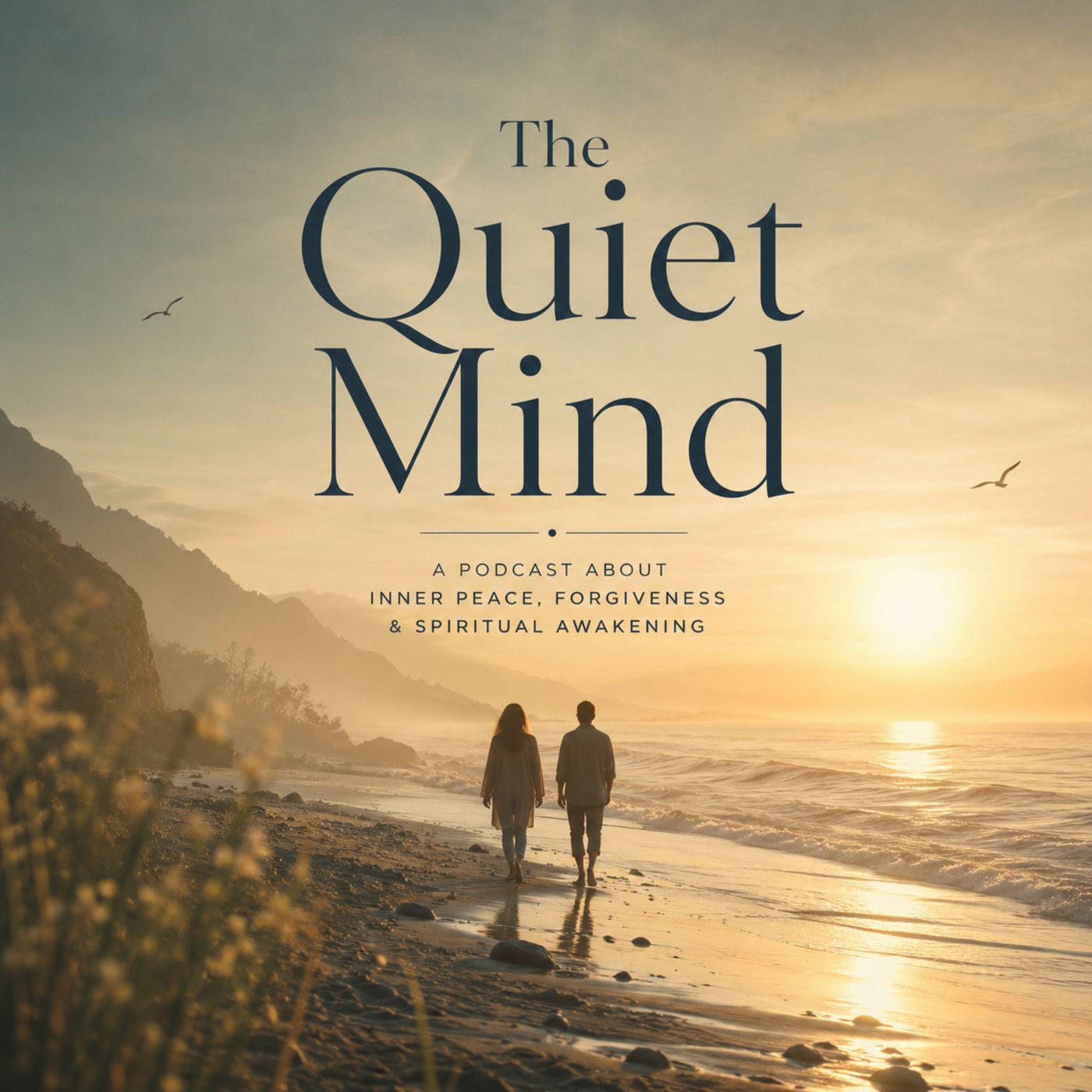 The Quiet Mind - A Course in Miracles Podcast