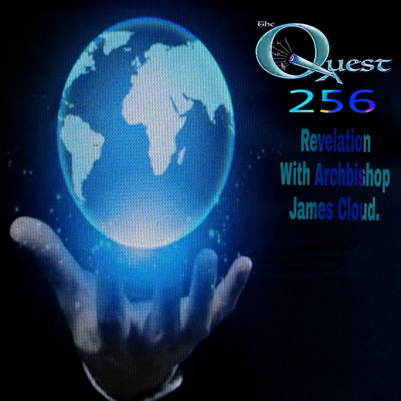 The Quest 256. James Cloud Talks Revelation.