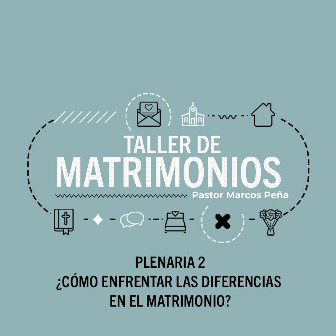 Plenaria 2 - ¿Cómo Enfrentar las Diferencias en el Matrimonio? episode artwork