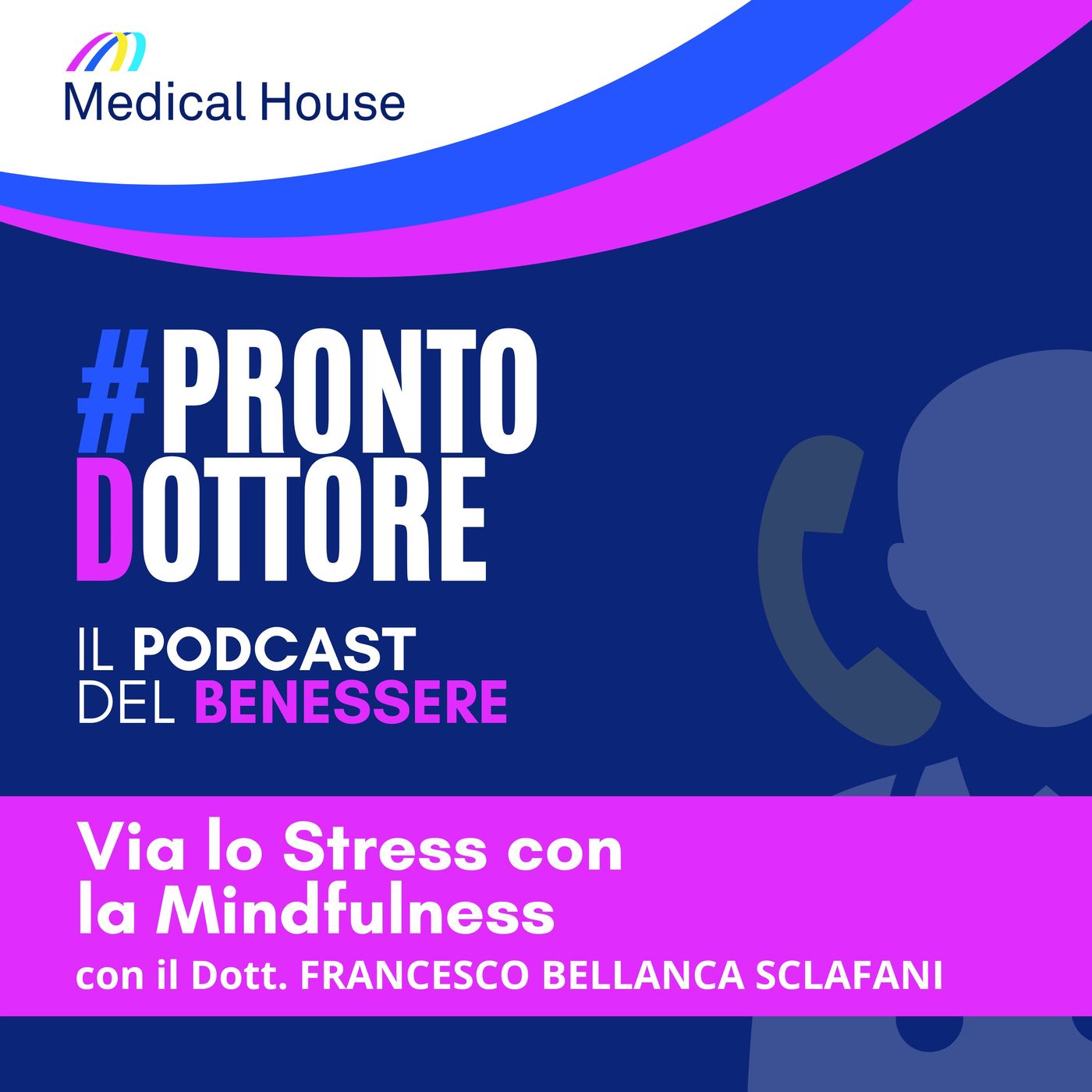 #ProntoDottore - Il Podcast del Benessere