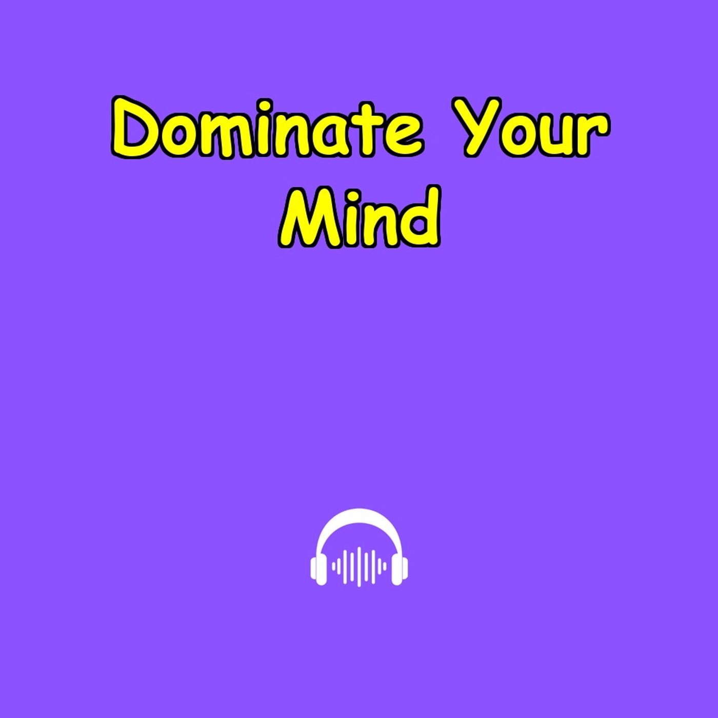 Dominate Your Mind | 5-Min Toughness Fix