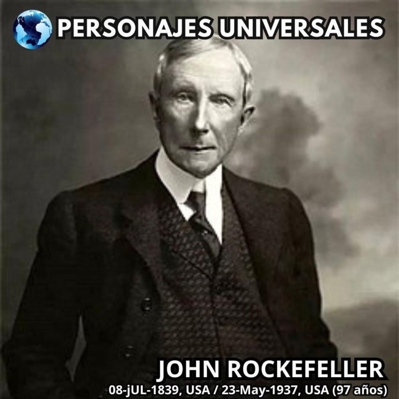 John Rockefeller Biografía 162 de Personajes Universales por Carlos Laya