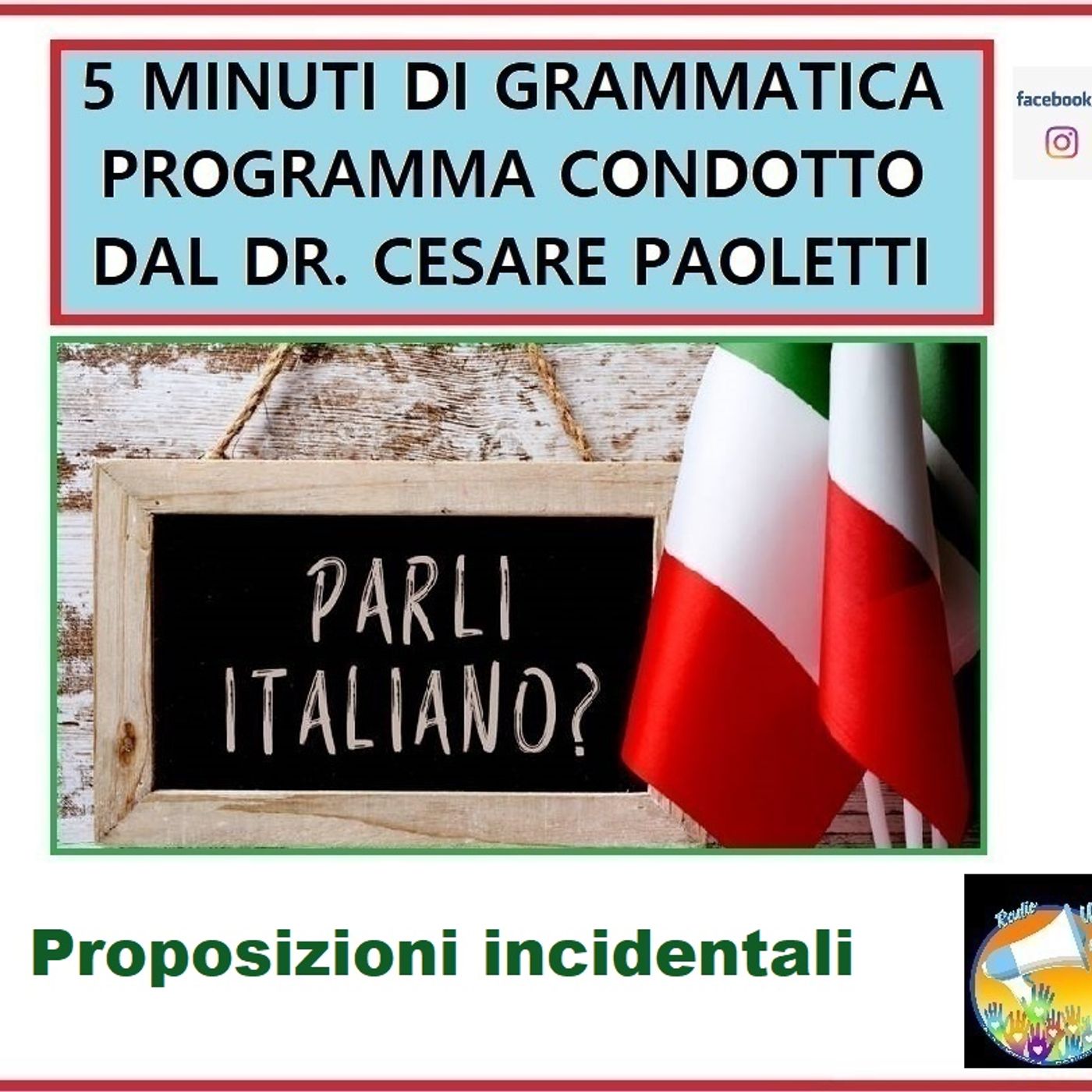 Rubrica: 5 MINUTI DI GRAMMATICA ITALIANA - condotta dal Dott. Cesare Paoletti: PROPOSIZIONI INCIDENTALI episode artwork