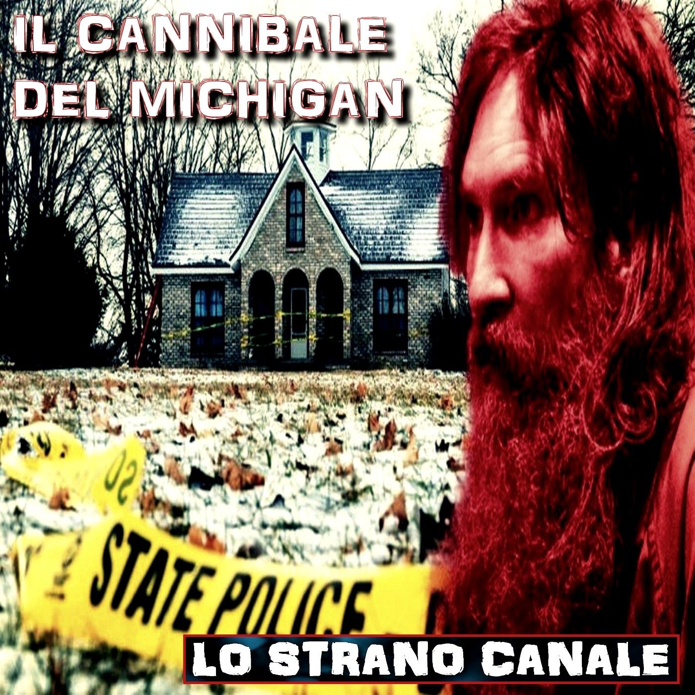 cover of episode IL CANNIBALE DEL MICHIGAN - Mark Latunski  (Lo Strano Canale Podcast)