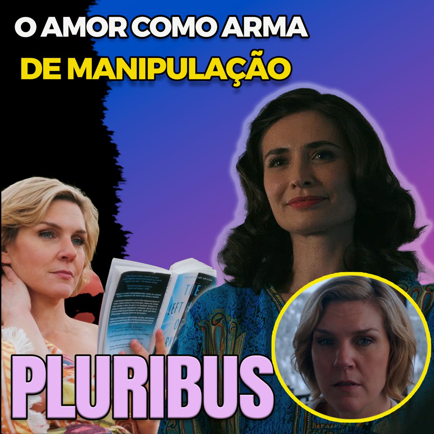 #PLURIBUS : COMO A MENTE COLETIVA USA O AMOR PARA GANHAR TEMPO E ENGANAR CAROL. episode artwork
