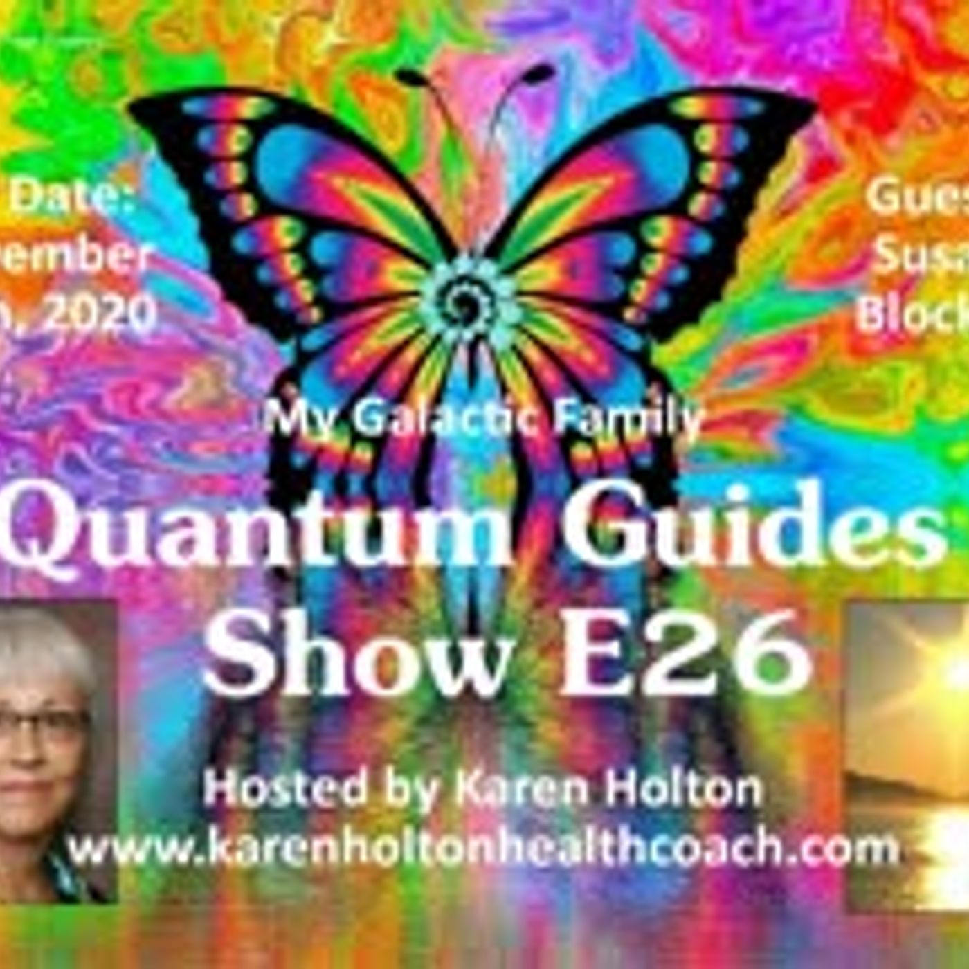 Quantum Guides Show E26 Susan Blocker - Part 2 MY GALACTIC FAMILY