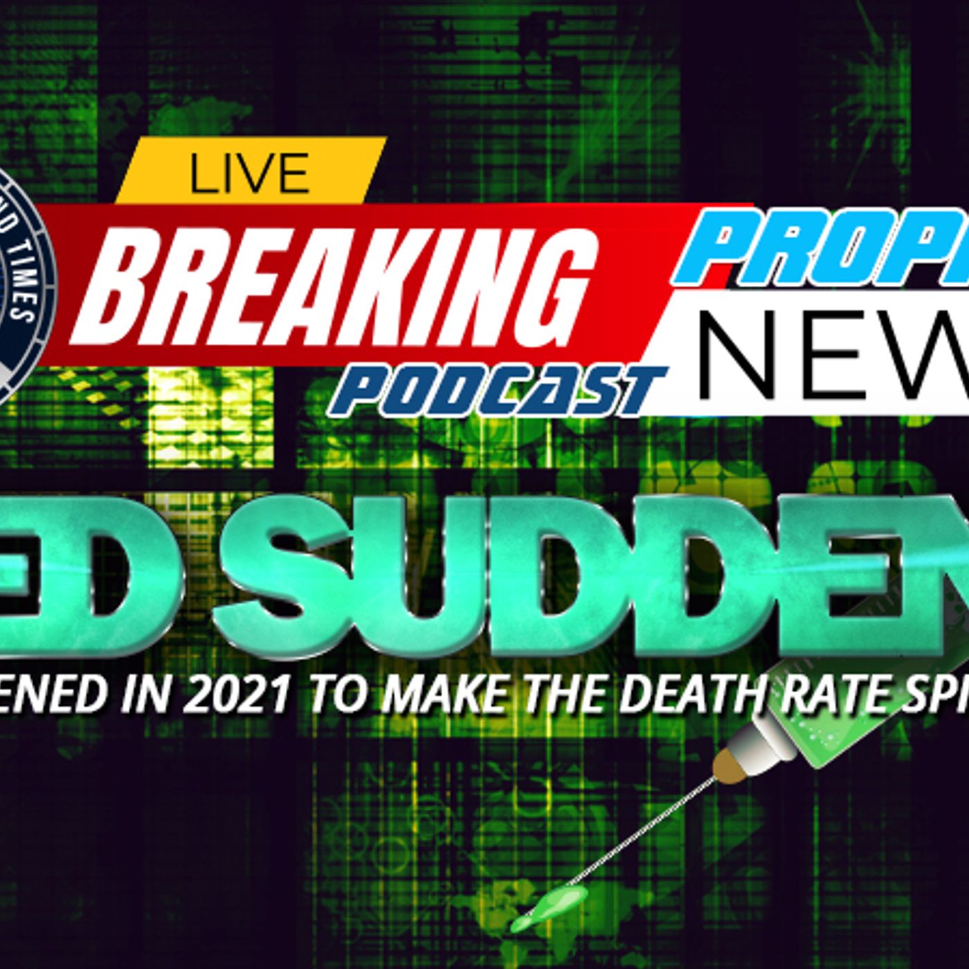 NTEB PROPHECY NEWS PODCAST: They Can No Longer Hide Or Explain Away The Number Of Vaccinated People Who Have Died Suddenly episode artwork
