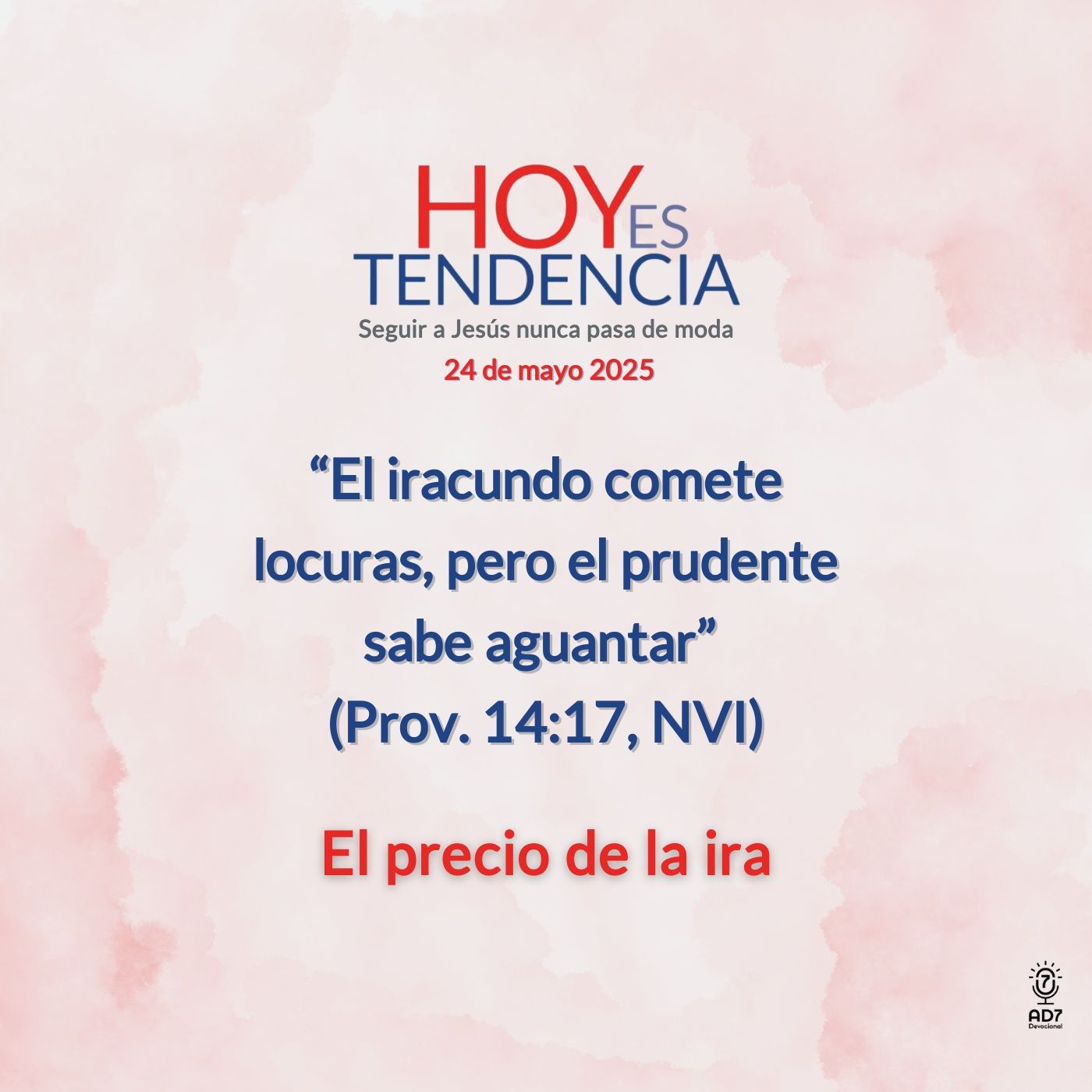 El precio de la ira ~ Devocional de Jóvenes ~ 24 de mayo 2025