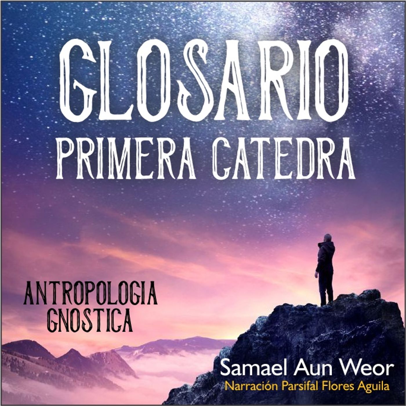 ANTROPOLOGÍA GNÓSTICA - [audiolibro]