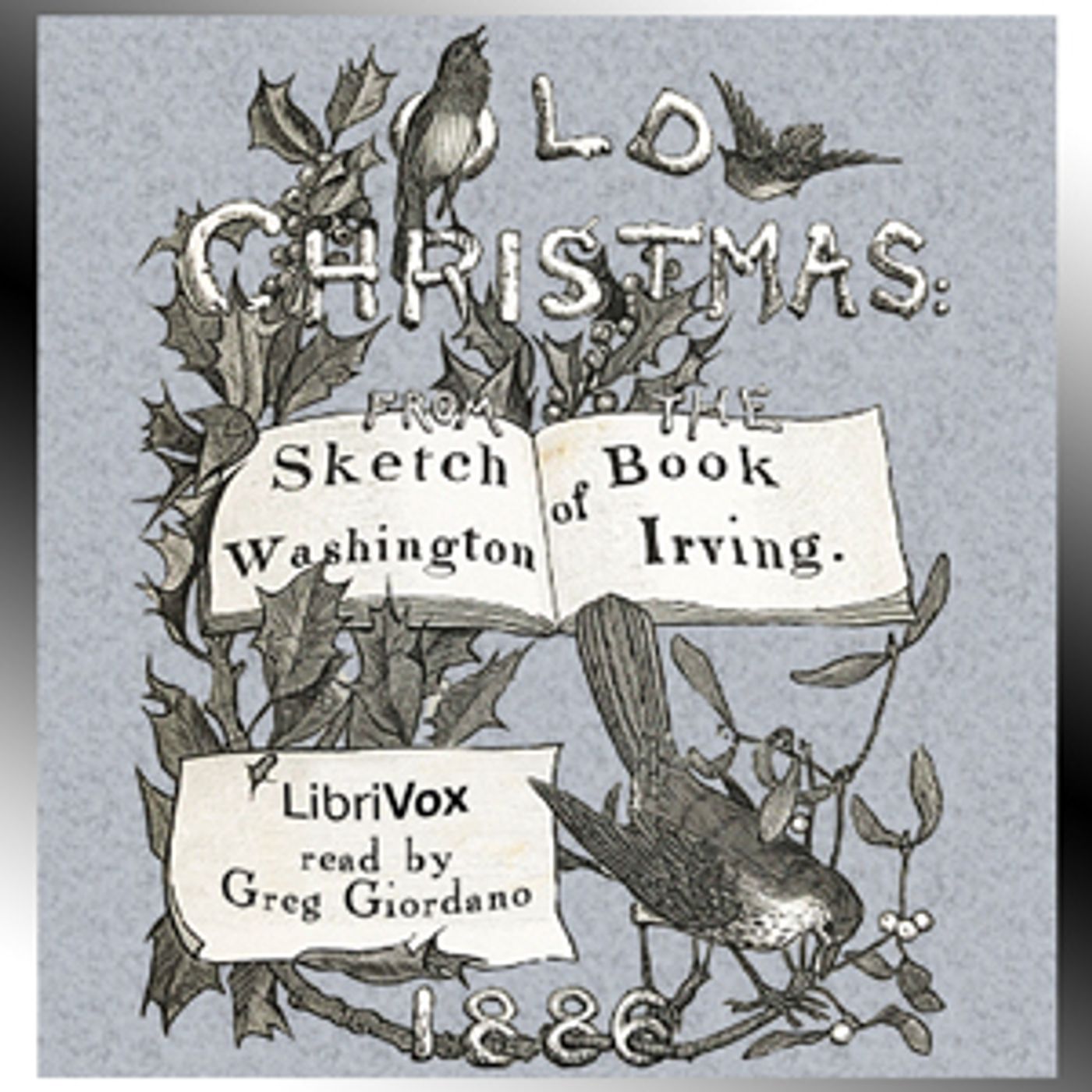 Old Christmas: From the Sketch Book of Washington Irving by Washington Irving (1783 - 1859)