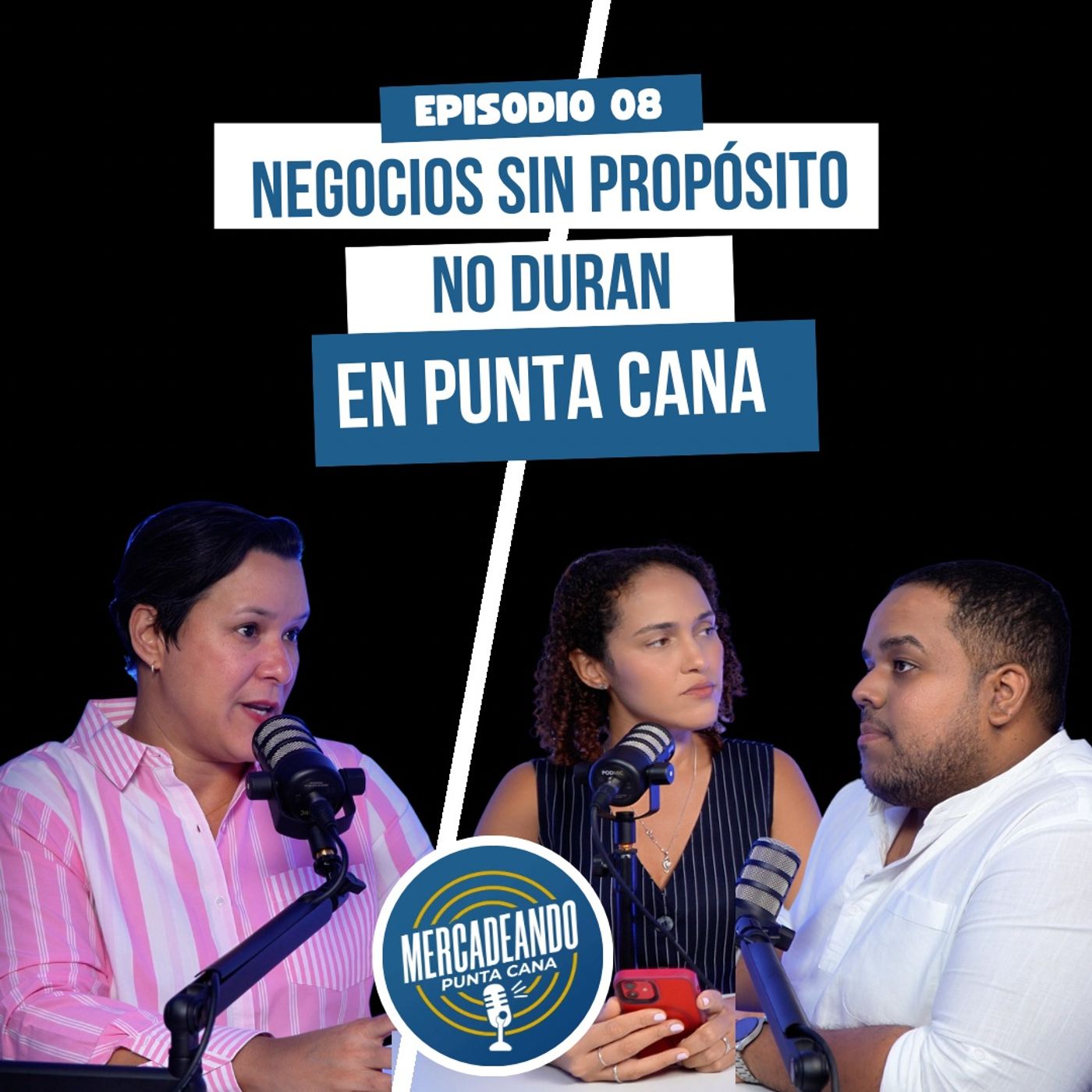 EP08 - Emprender en Punta Cana: Sin propósito, no hay negocio que dure | T4
