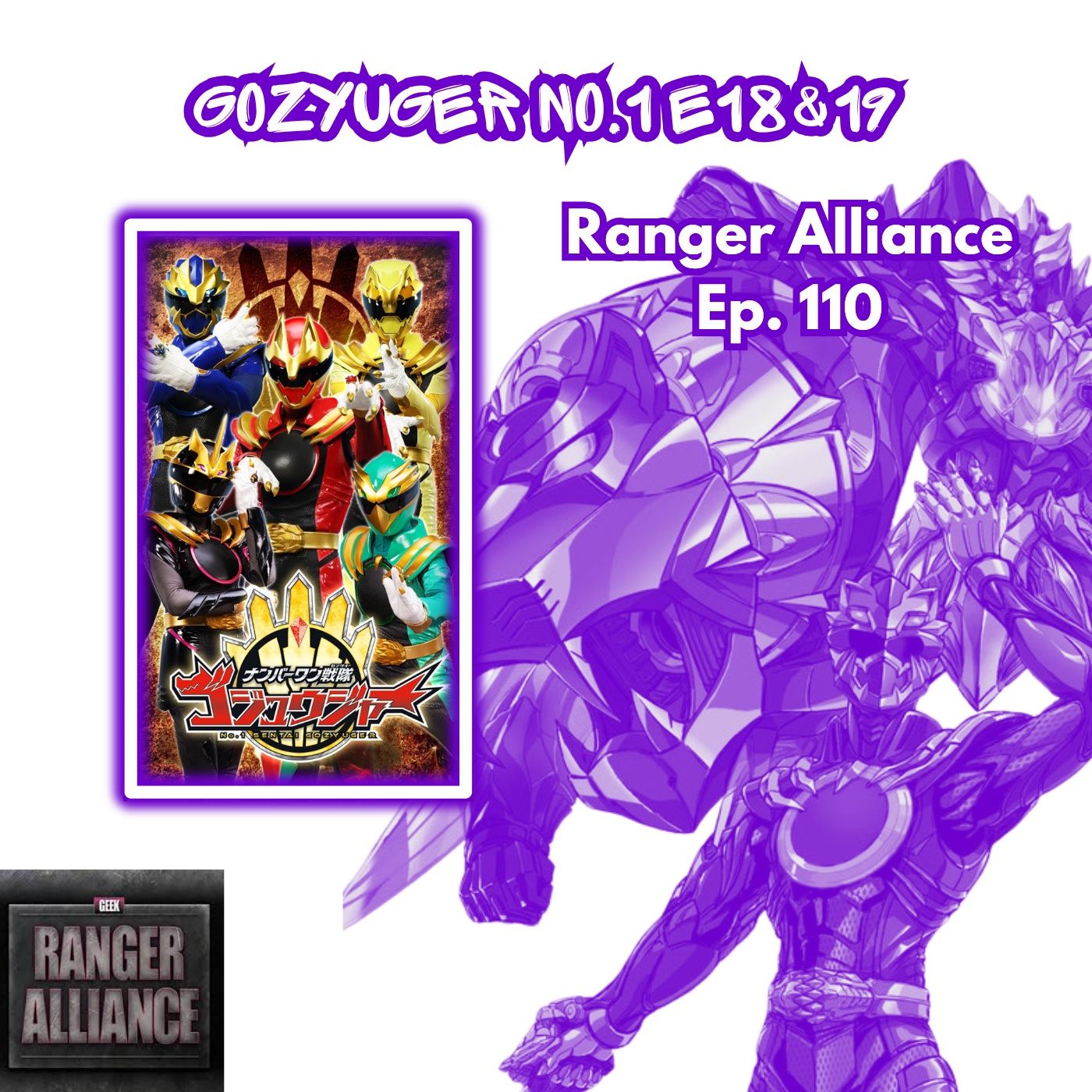Ranger Alliance Episode 110 Gozyuger No.1 Ep 18&19