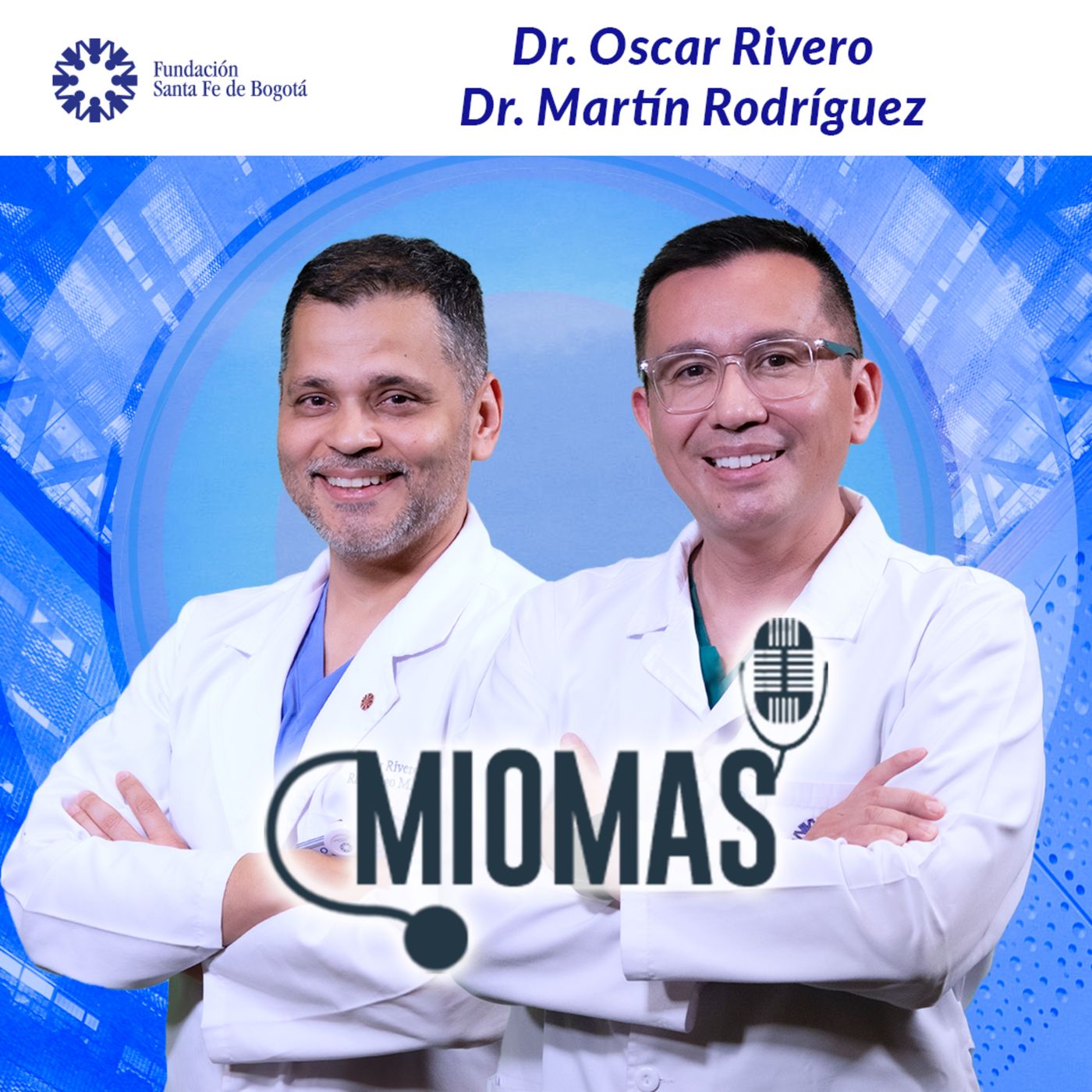 #119 Miomas Dr Luis Martín Rodríguez y Oscar Rivero episode artwork