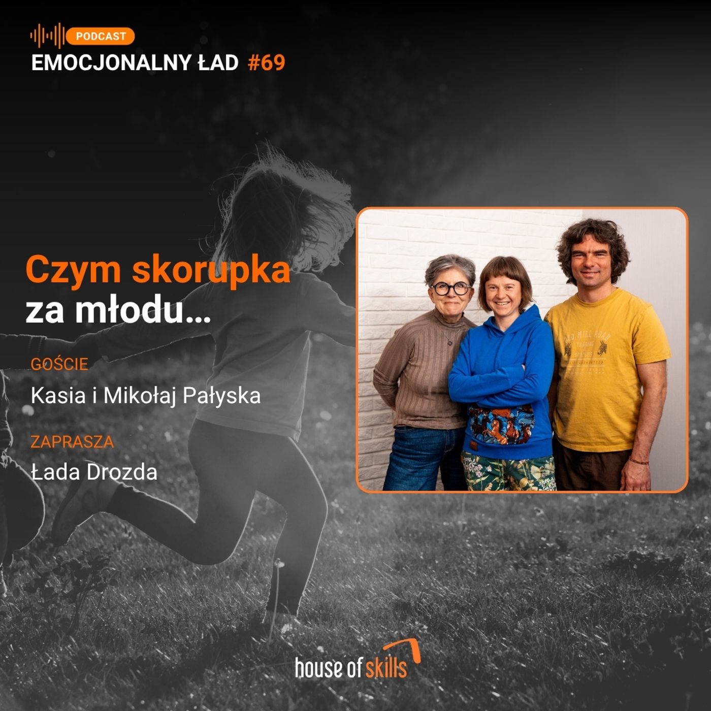 #69 - Czym skorupka za młodu… - Kasia i Mikołaj Pałyska episode artwork