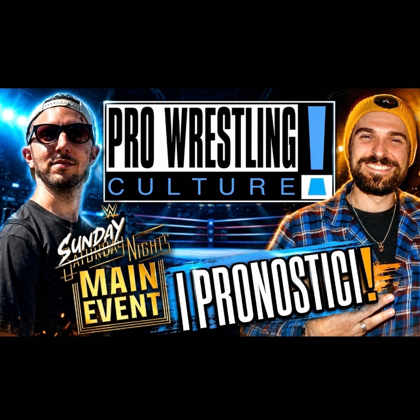 Pro Wrestling Culture #587 - I pronostici di WWE SUNDAY NIGHT'S MAIN EVENT 6 settembre 2026 episode artwork