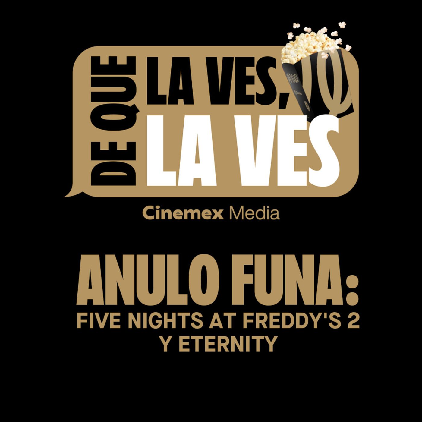 #89. ANULO FUNA | Five Nights at Freddy’s 2 y Eternidad episode artwork