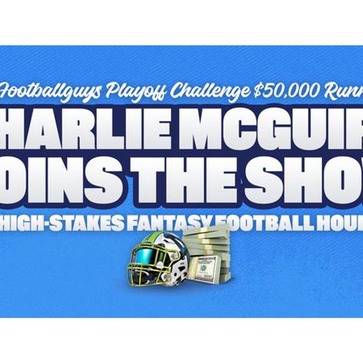 2022-23 Footballguys Playoff Challenge $50,000 Runner-Up Charlie McGuire episode artwork