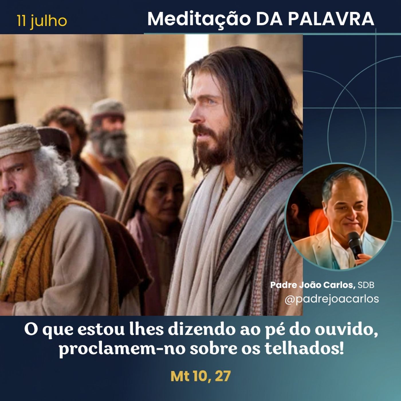 11 de Julho _ Meditação Palavra do Senhor
