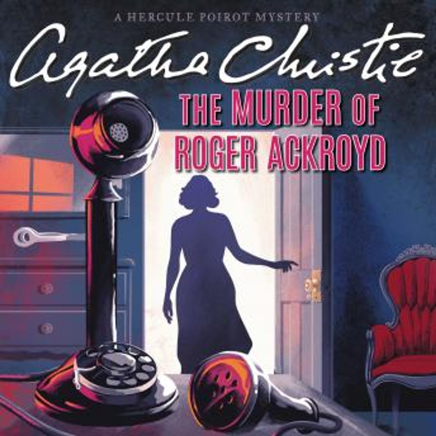 The Murder of Roger Ackroyd: A Hercule Poirot Mystery: The Official Authorized Edition by Agatha Christie episode artwork