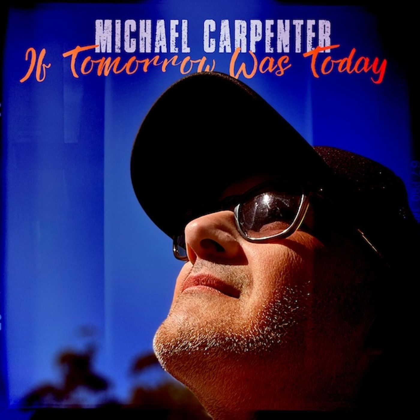 Michael Carpenter talks about his new song  - If Tomorrow Was Today episode artwork