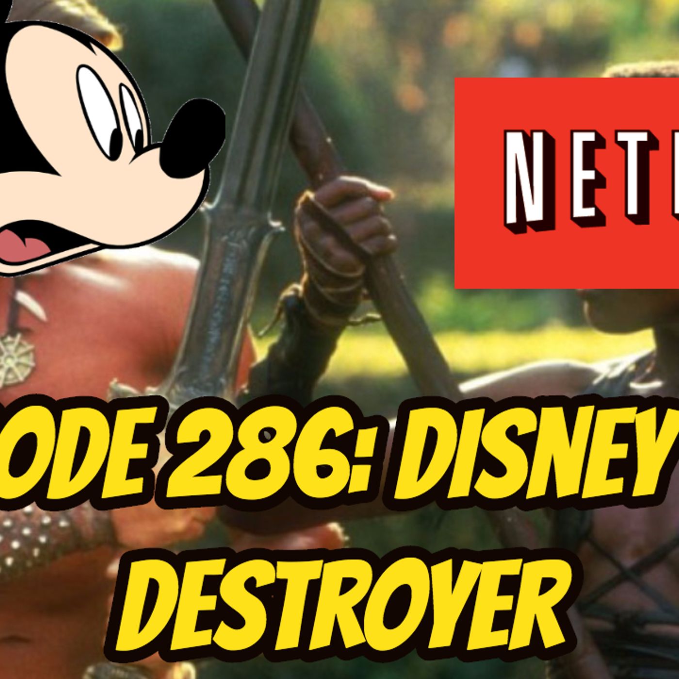 Episode 286: Disney the Destroyer