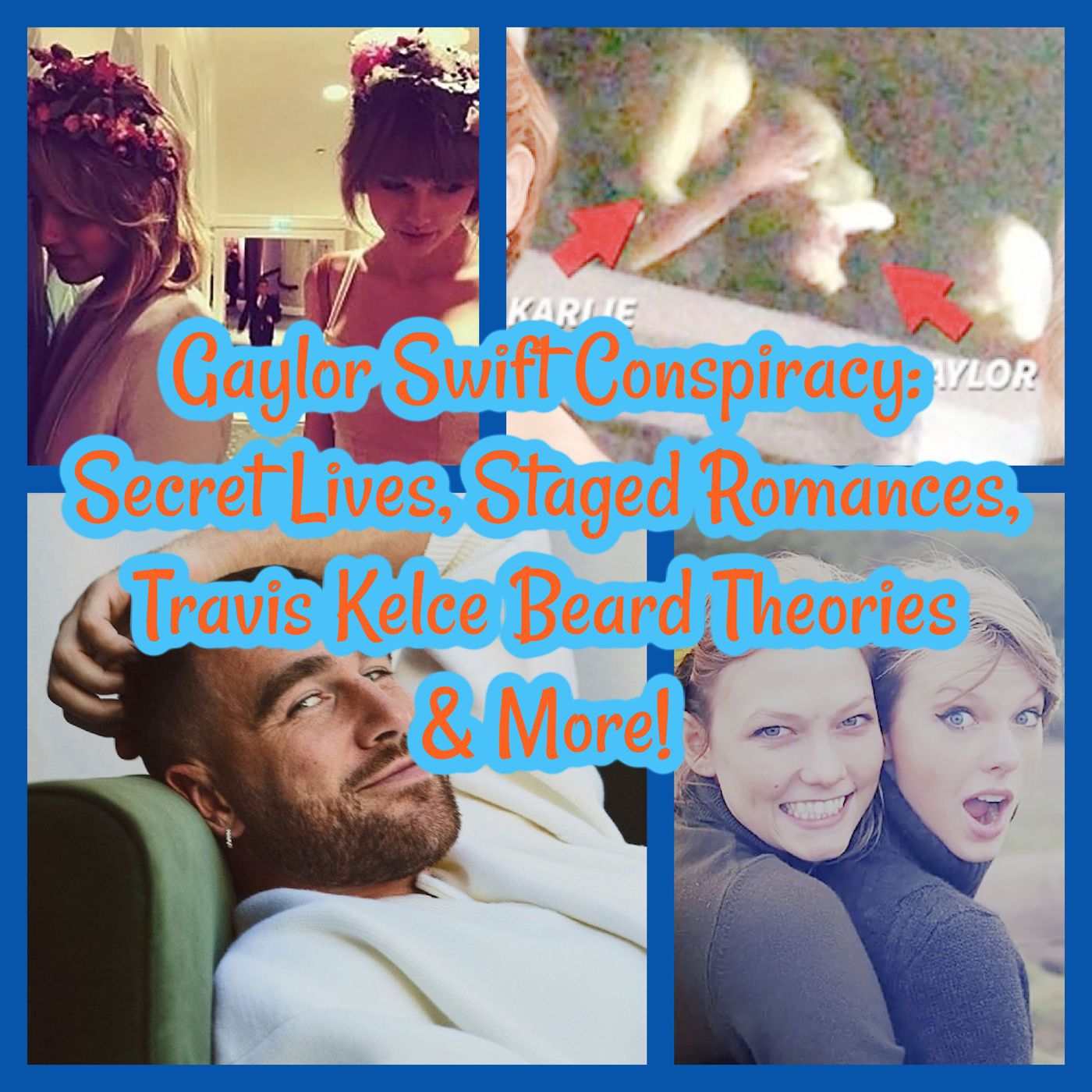 Gaylor Swift Conspiracy: Secret Lives, Staged Romances, Travis Kelce Beard Theories & More!