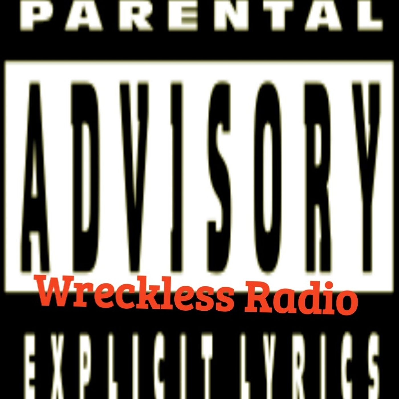 Parents Advisory Vol. 10 - Wreckless Radio