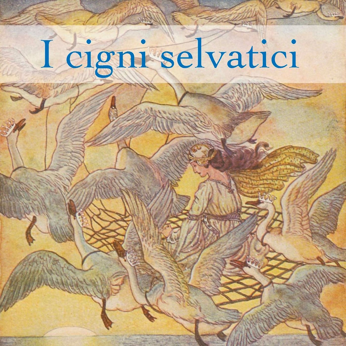 I cigni selvatici, di H. C. Andersen. Prima parte episode artwork