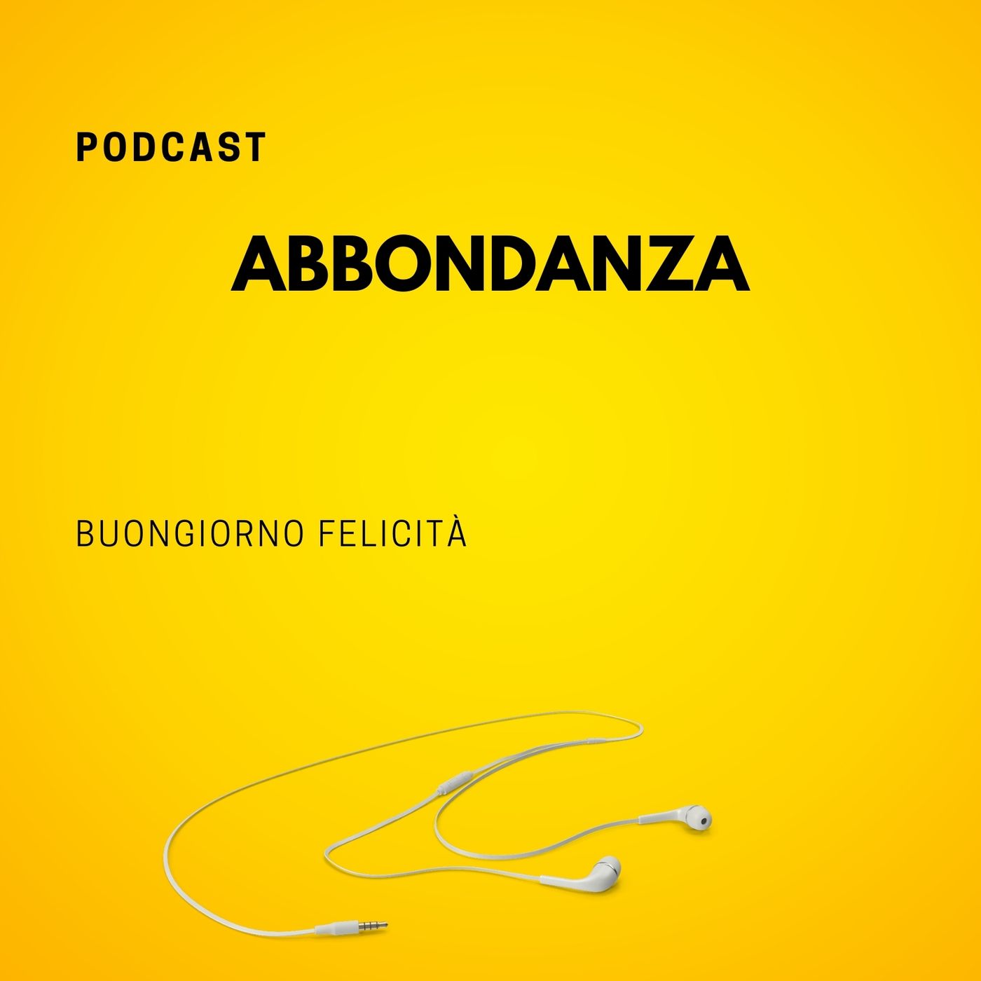 Buongiorno Felicità il podcast di Mario Alberto Catarozzo