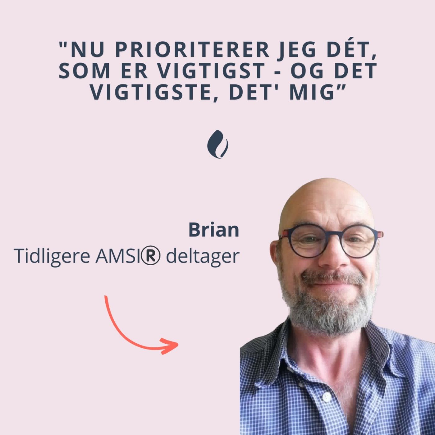 Interview med Brian Vedel: "Nu prioriterer jeg dét, som er vigtigst - og det vigtigste, det' mig." Interview med Brian Vedel: "Nu prioriterer jeg dét, som er vigtigst - og det vigtigste, det' mig."
