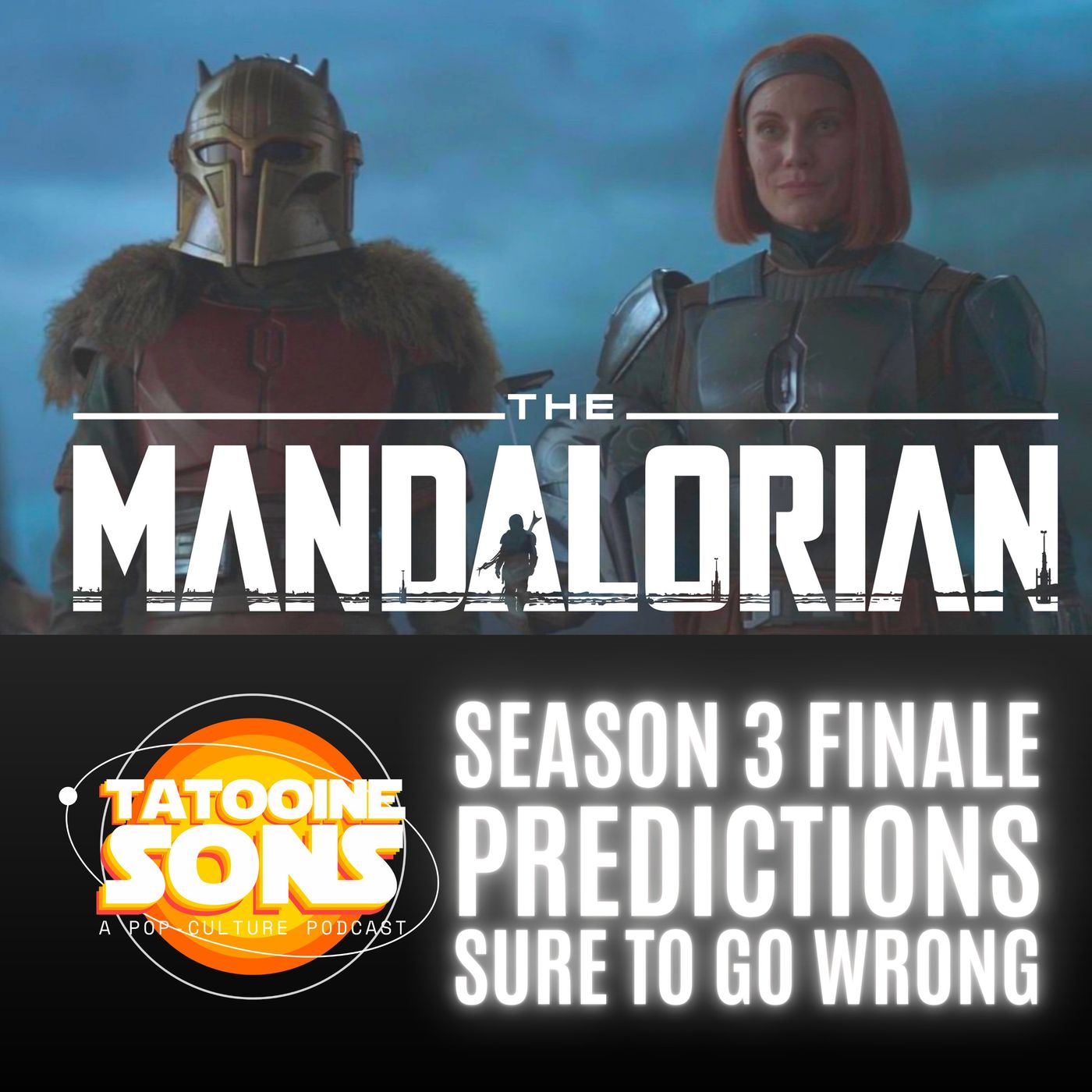 The Mandalorian Season 3 Finale ”Predictions Sure to Go Wrong”