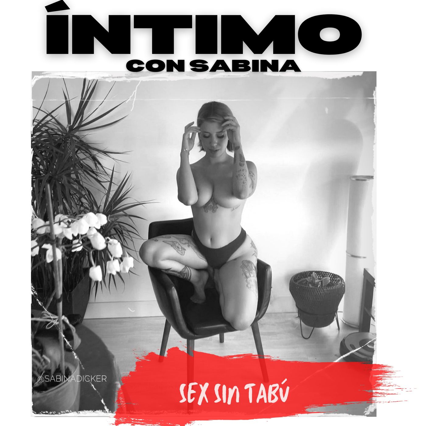 Íntimo con Sabina Epi #114 – Sexo sin Tabú – Podcast – Podtail