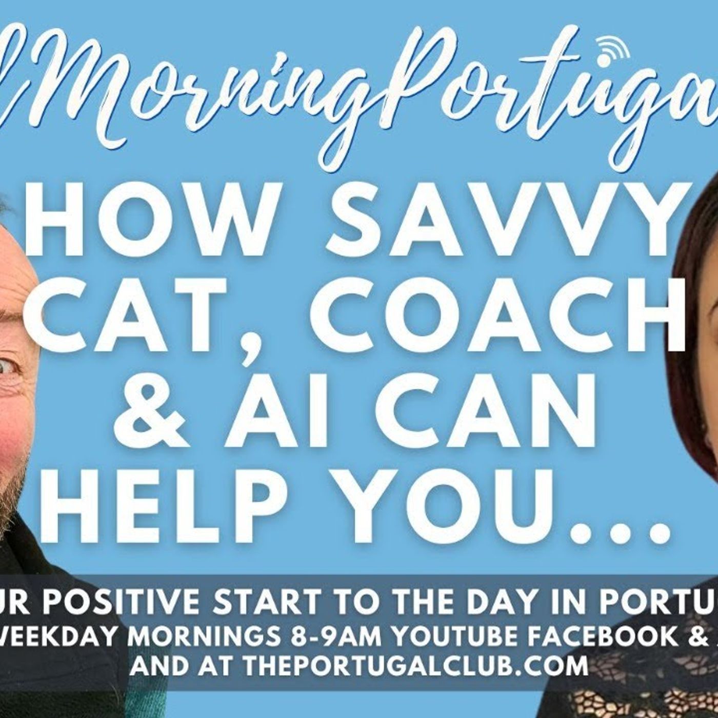 How Savvy Cat, The Coach & AI can help you on Good Morning Portugal!