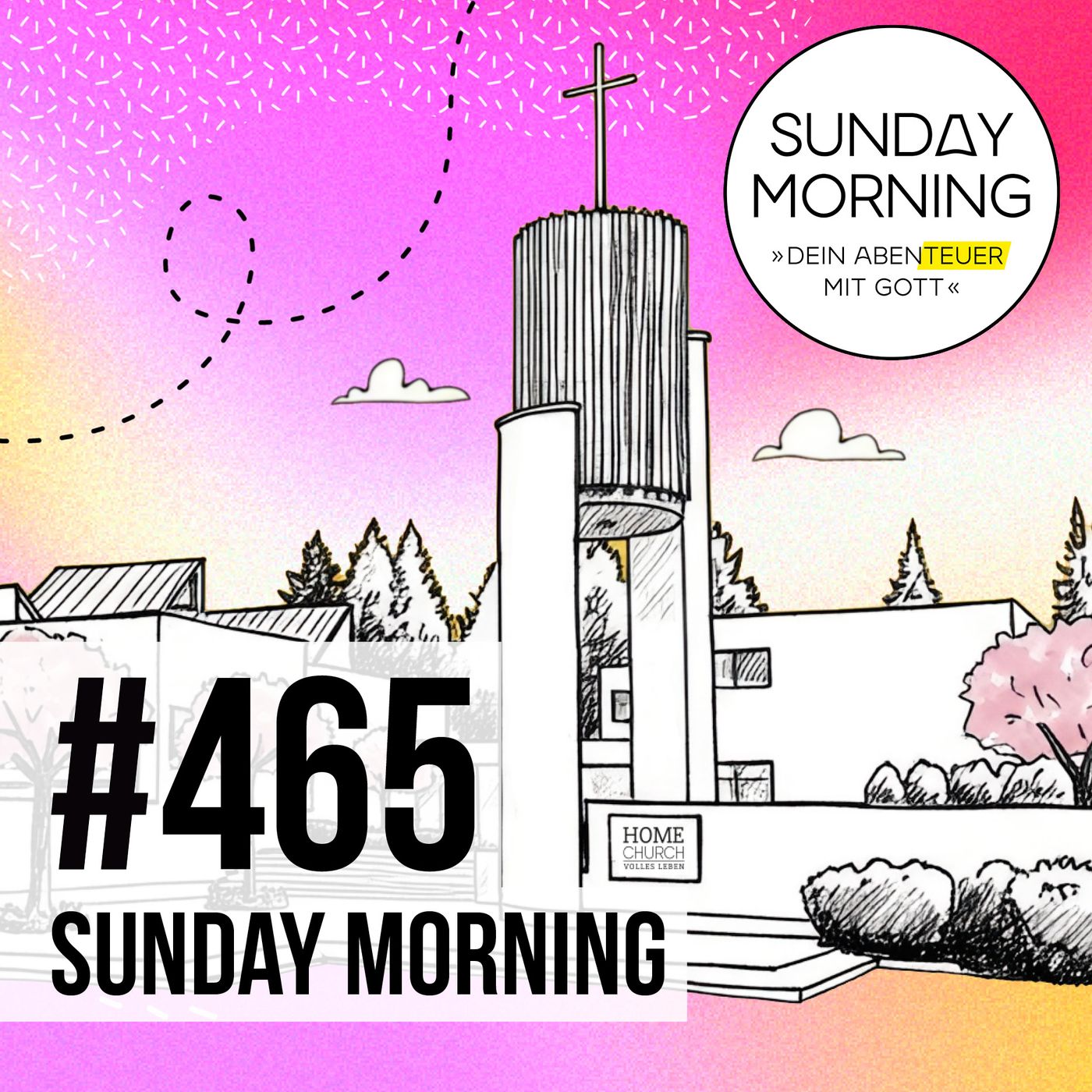WIR BAUEN KIRCHE - Wir gehen nach ST. Martin | Sunday Morning #465 episode artwork