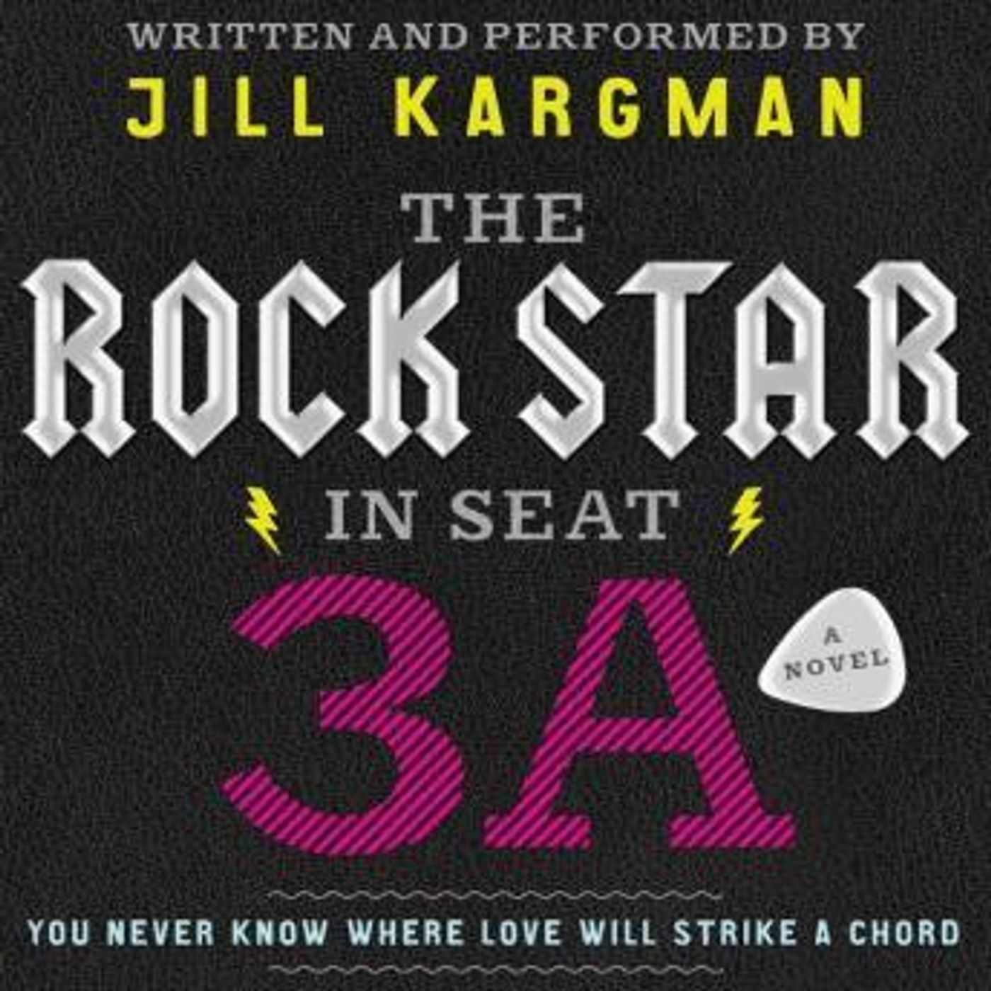 The Rock Star in Seat 3A: A Novel by Jill Kargman episode artwork