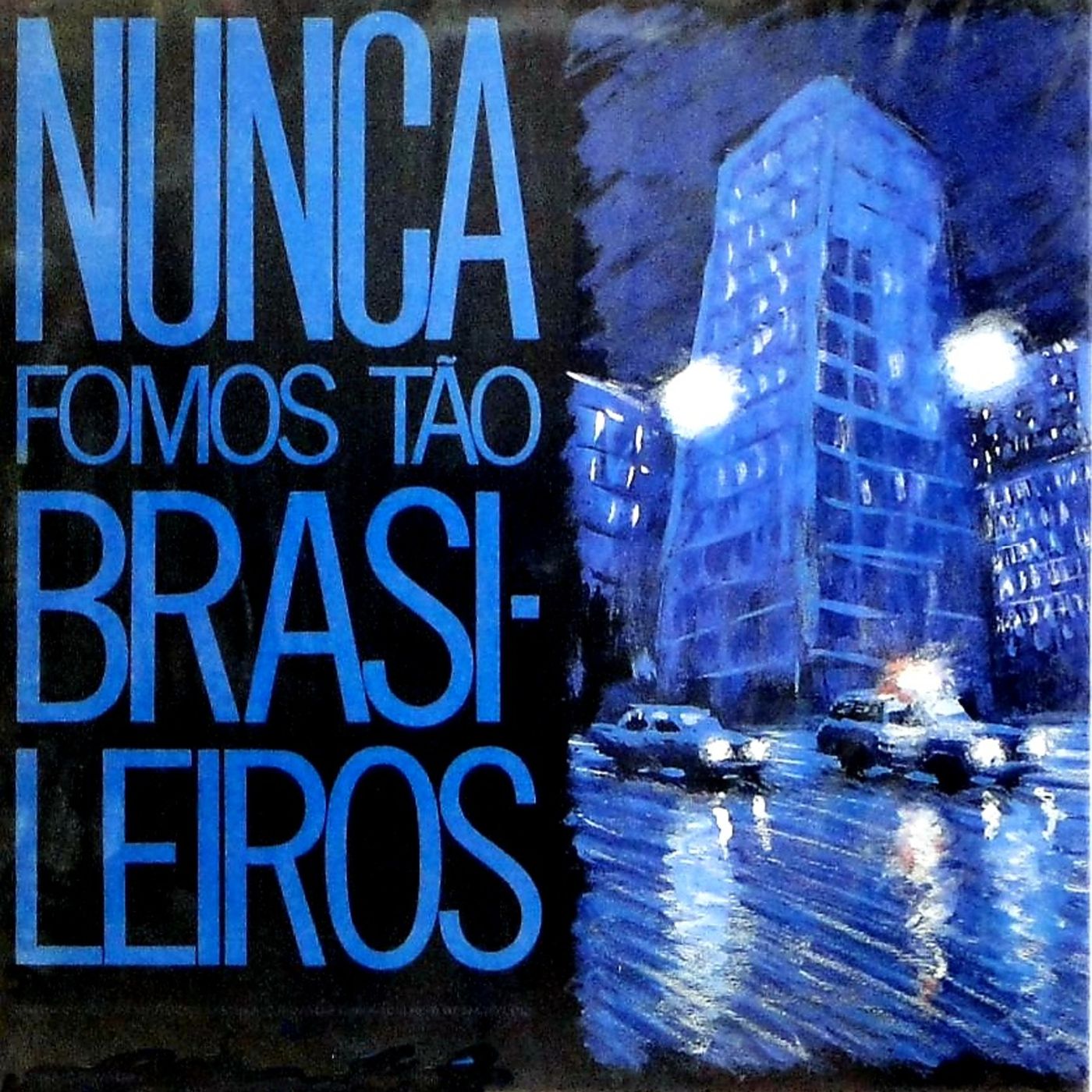 Episódio 89 - Disco da Semana: "Nunca Fomos Tão Brasileiros", Plebe Rude episode artwork