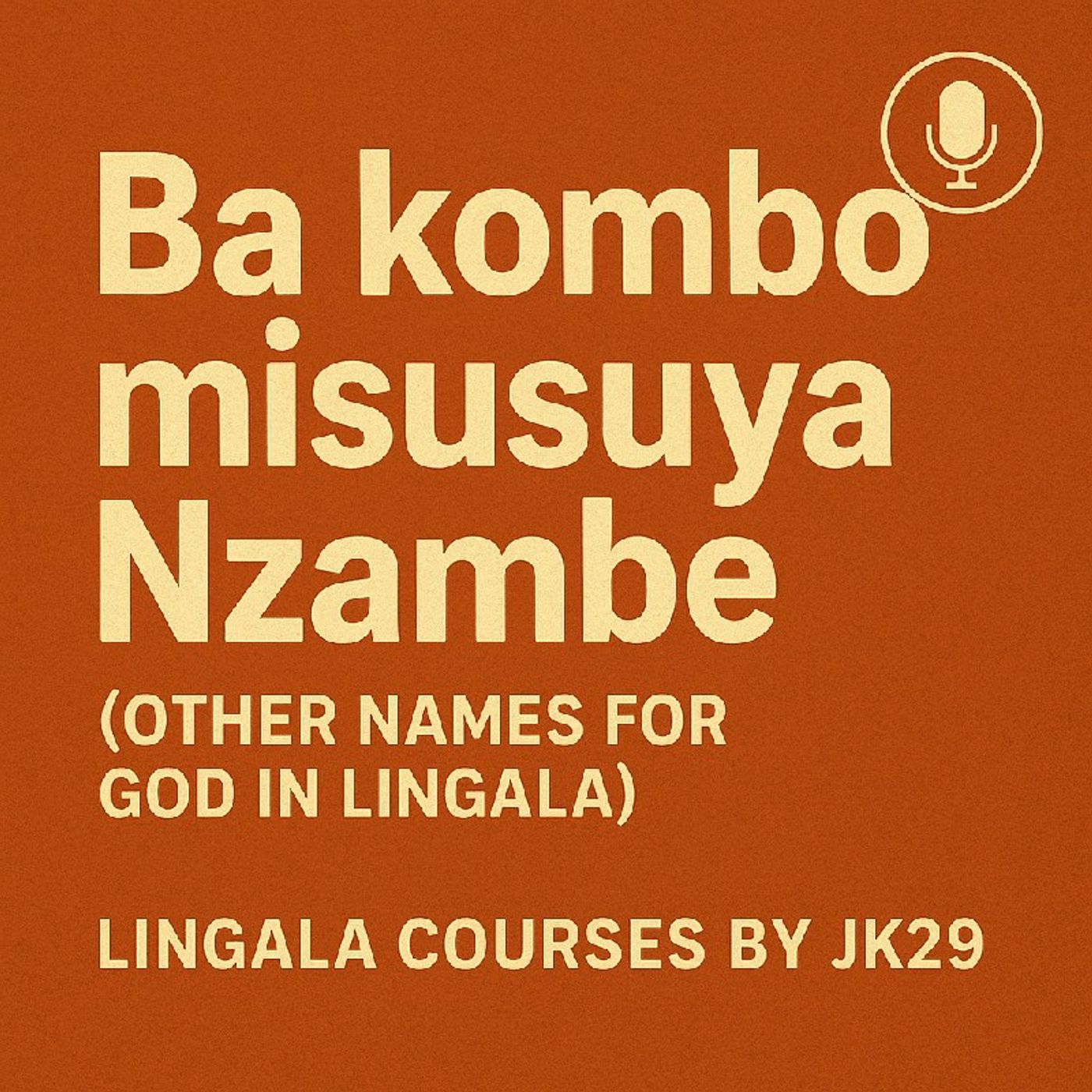 Lesson 124 - Ba kombo misusu ya Nzambe (other names for God in Lingala)