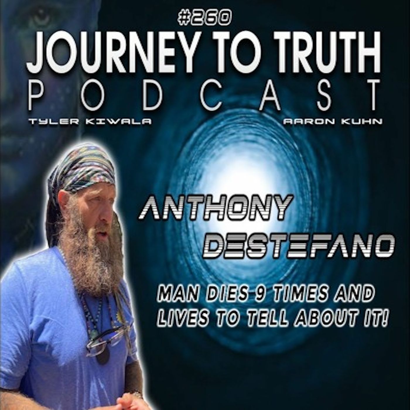 EP 260 - Anthony DeStefano - Man Dies 9 Times and Lives To Tell About - A Message From the Other Side