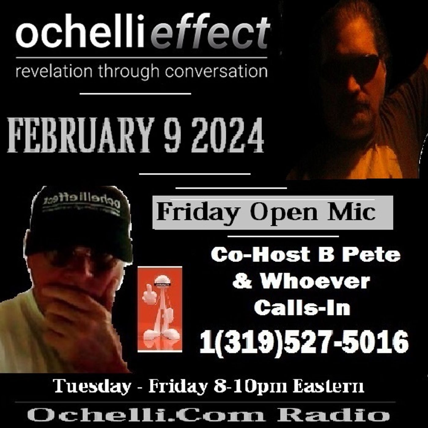 The Ochelli Effect 2-9-2024 Open Mic