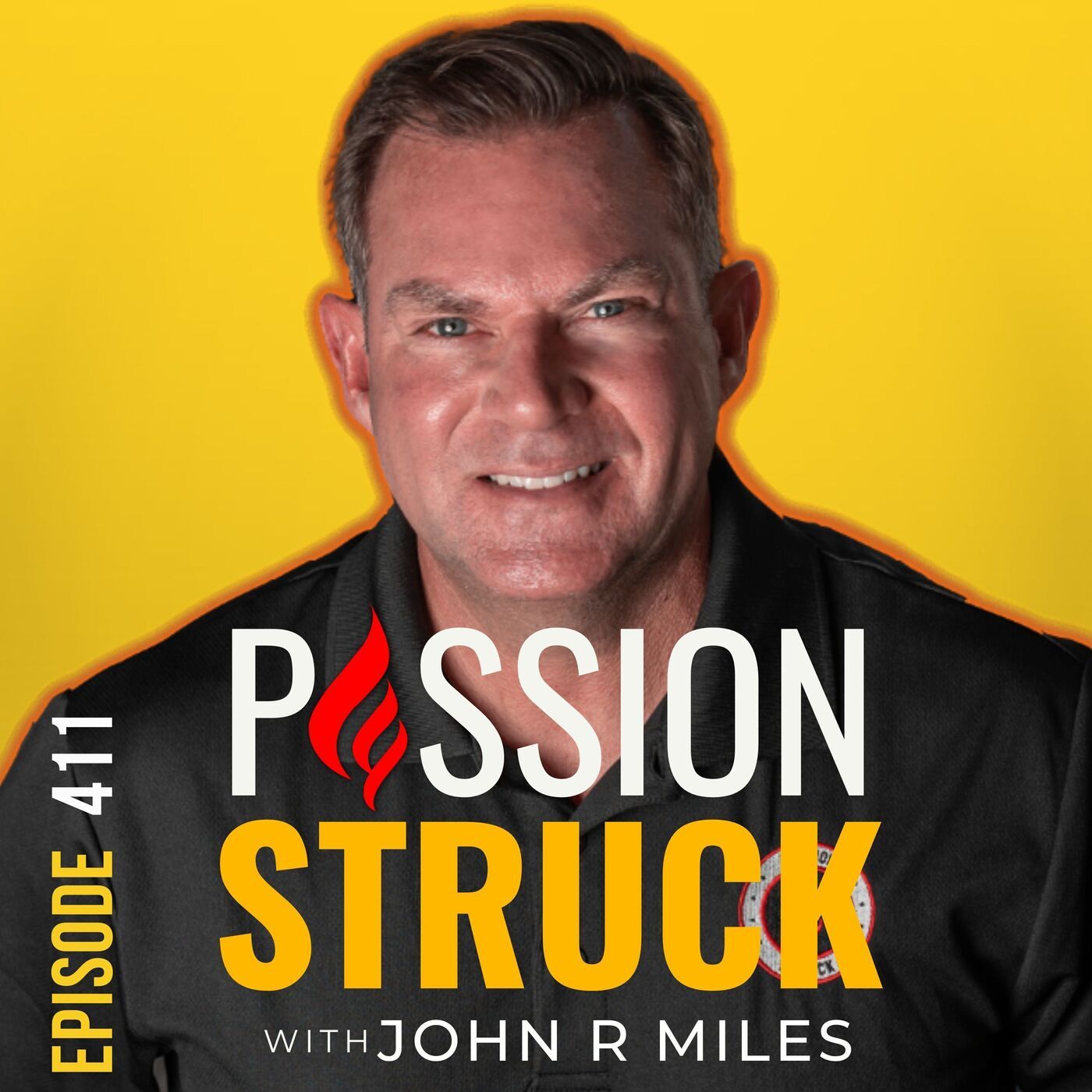 Become Passion Struck: Ignite Your Inner Drive for Success w/John R. Miles EP 411