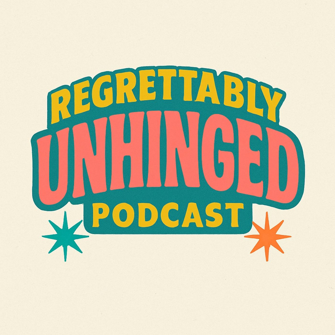 Regrettably Unhinged
