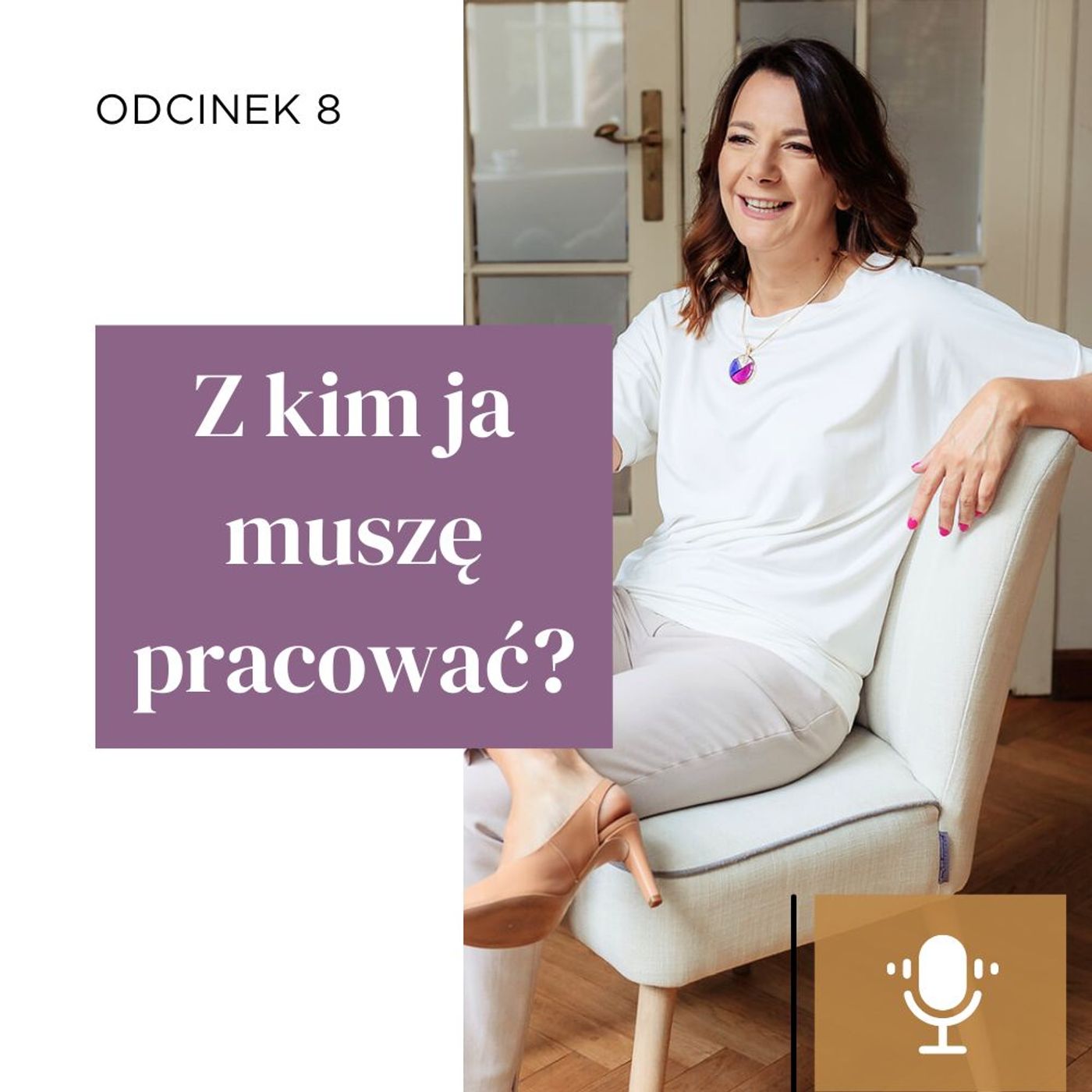 #8 | Z kim ja muszę pracować? episode artwork
