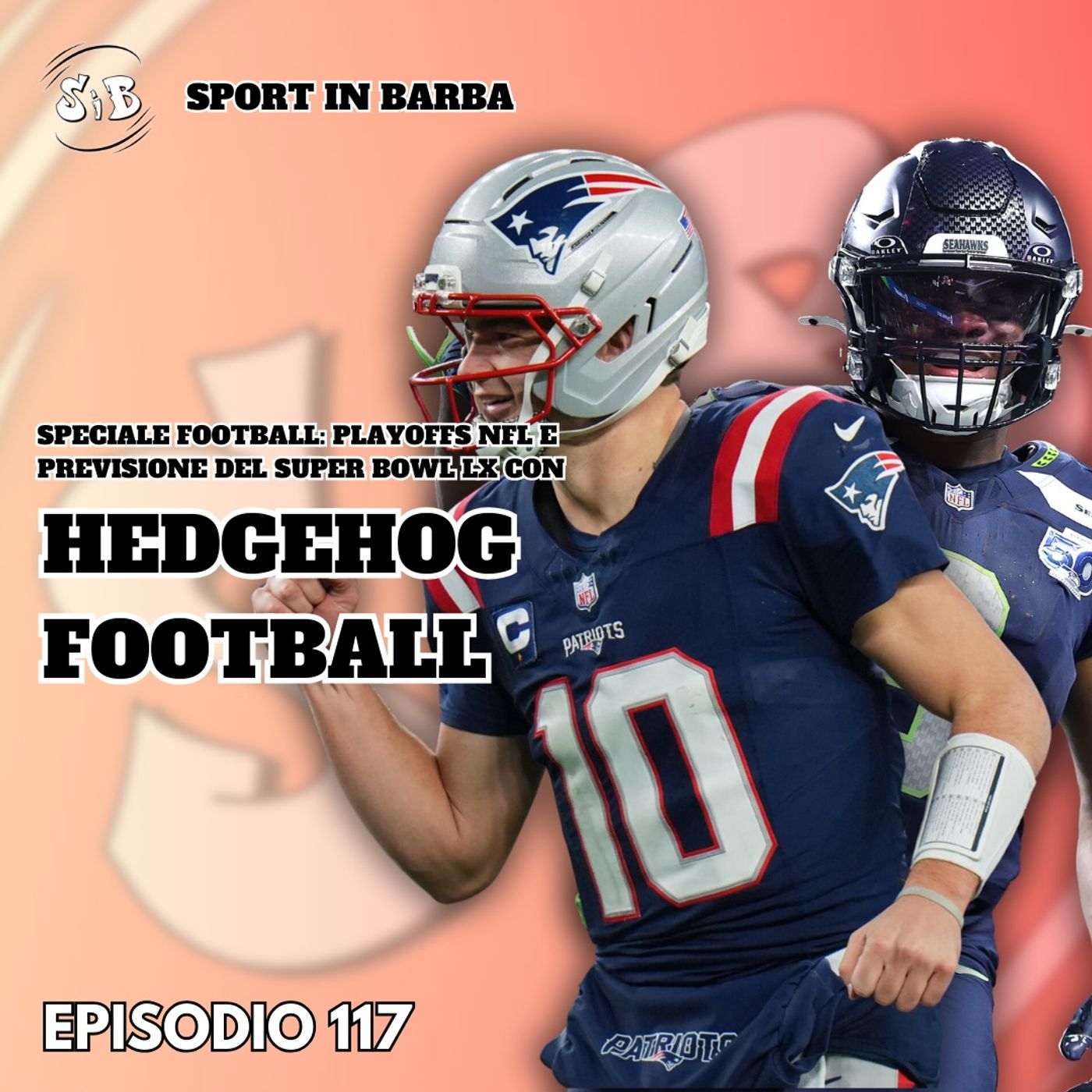 Episodio 117: speciale NFl tra Playoffs e Super Bowl LX con Hedgehog Football Episodio 117: speciale NFl tra Playoffs e Super Bowl LX con Hedgehog Football
