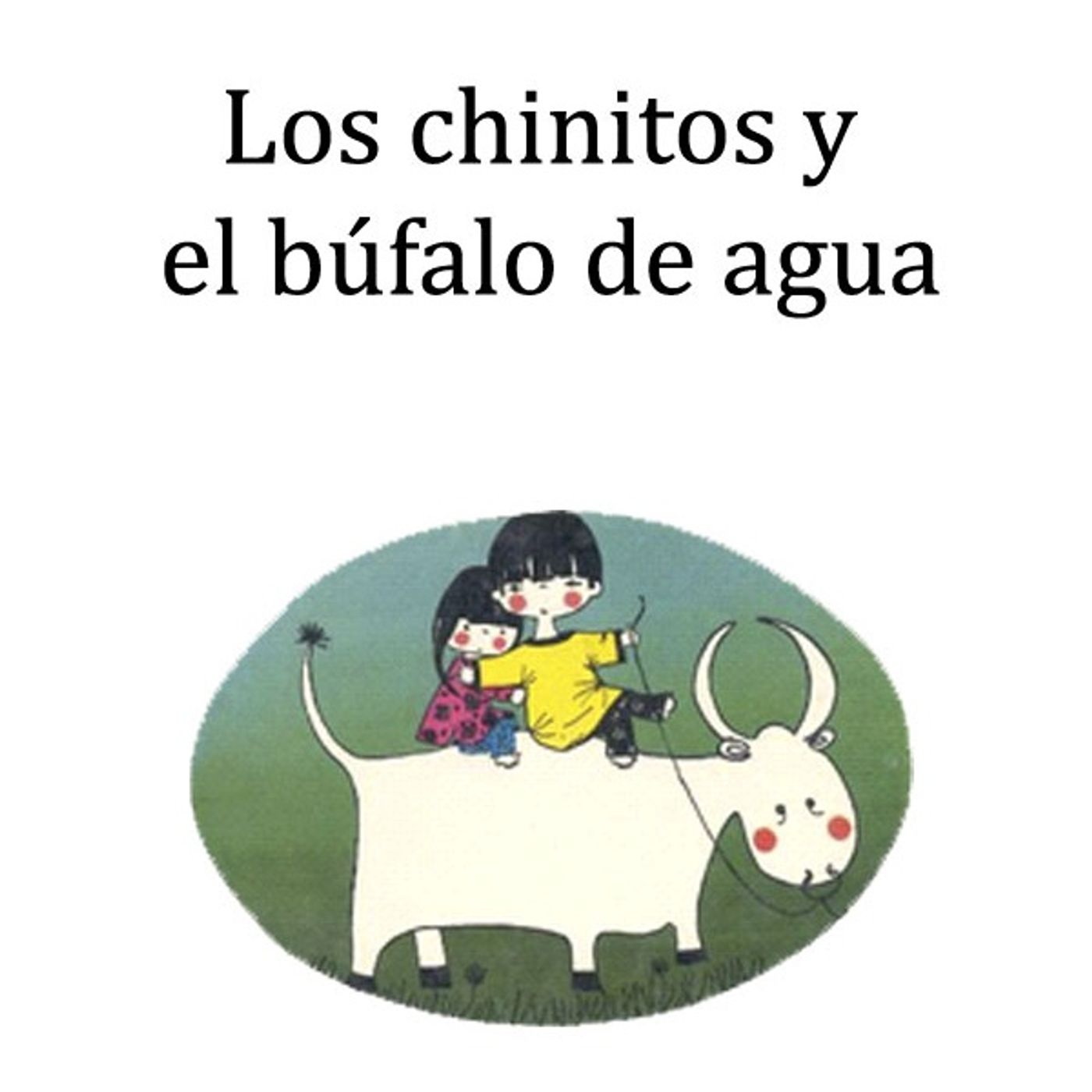 Los chinitos y el bufalo de agua - Pearl S. Buck
