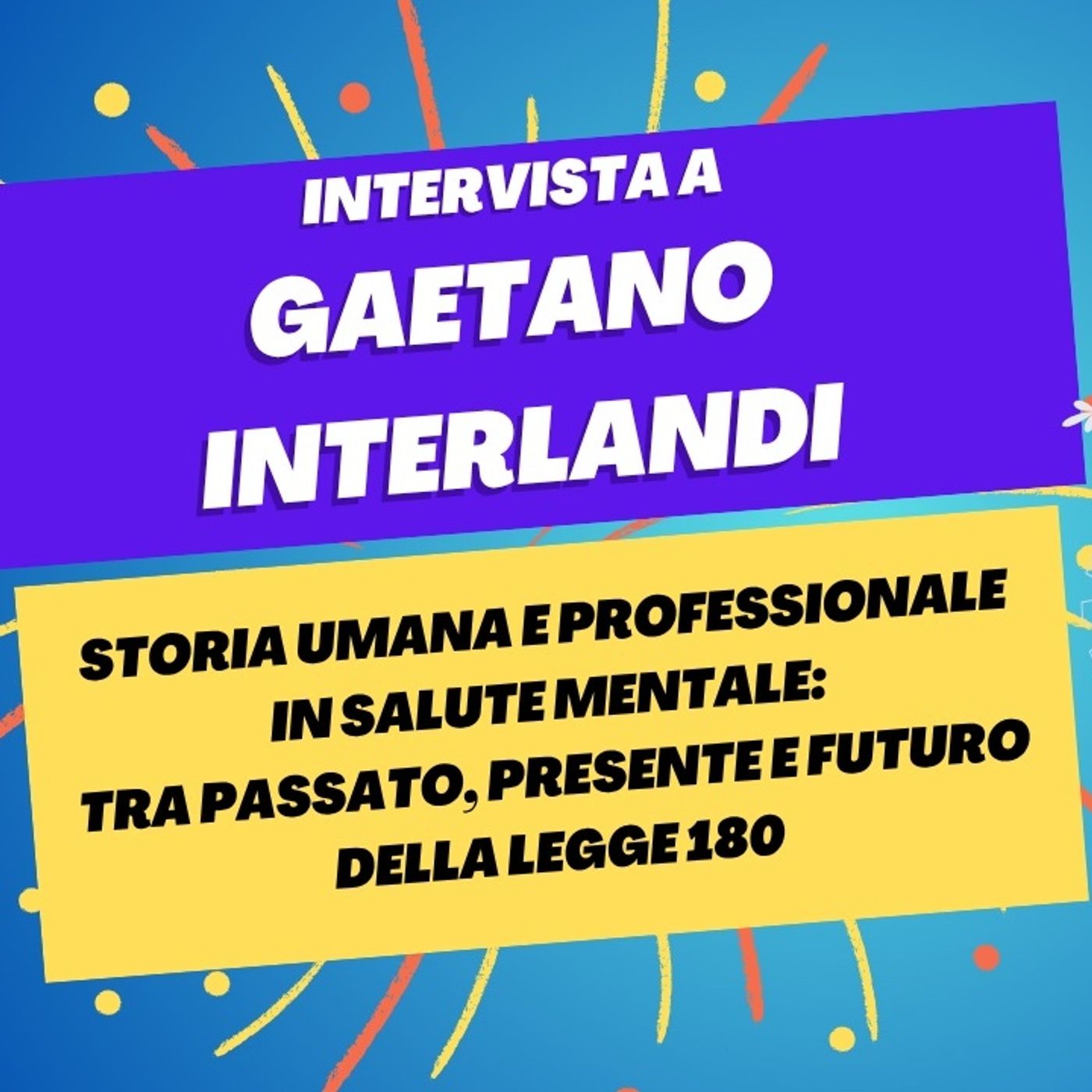 Storia umana e professionale tra passato, presente e futuro della 180 - Intervista a Gaetano Interlandi