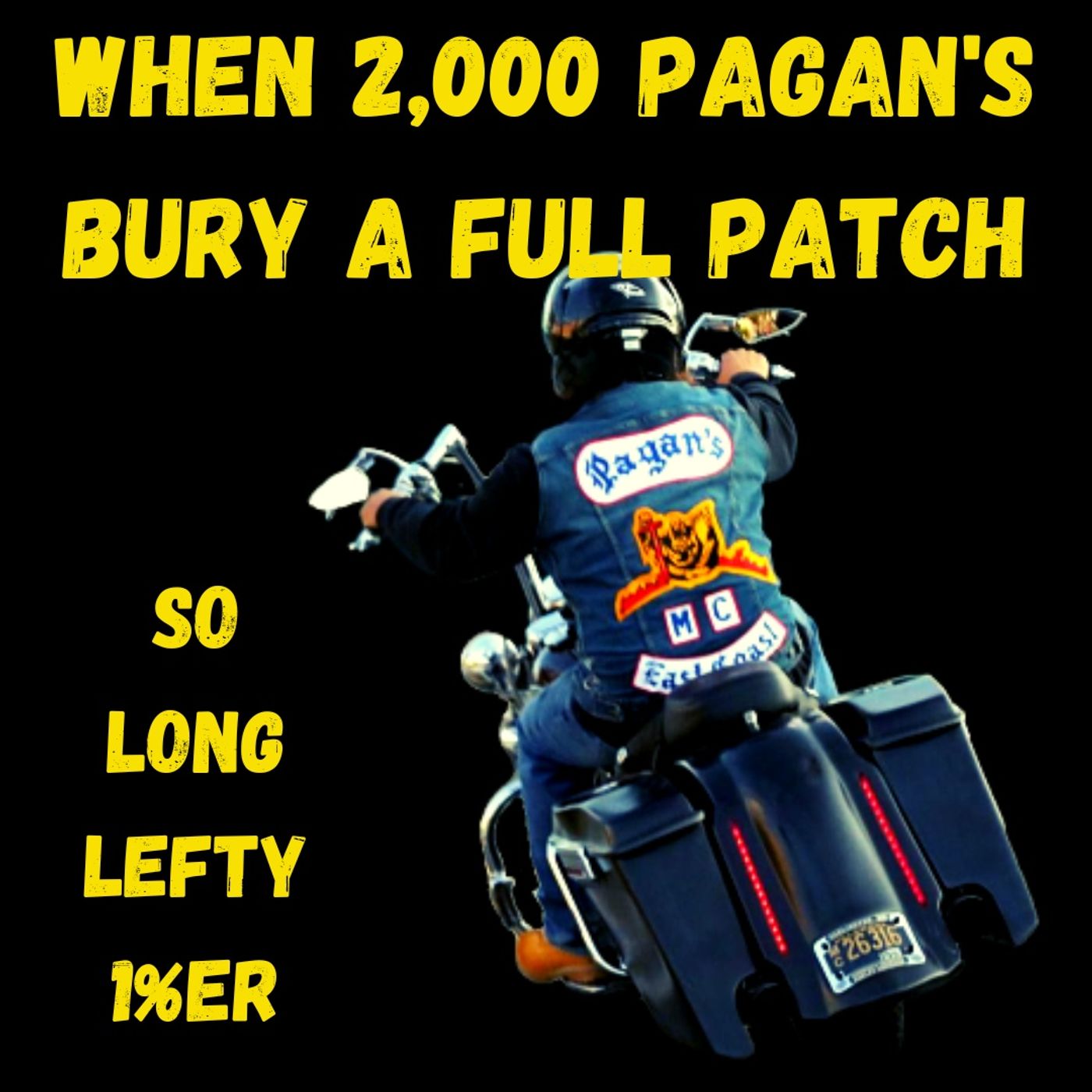 2,000 Pagans Buried Lefty 1%er
