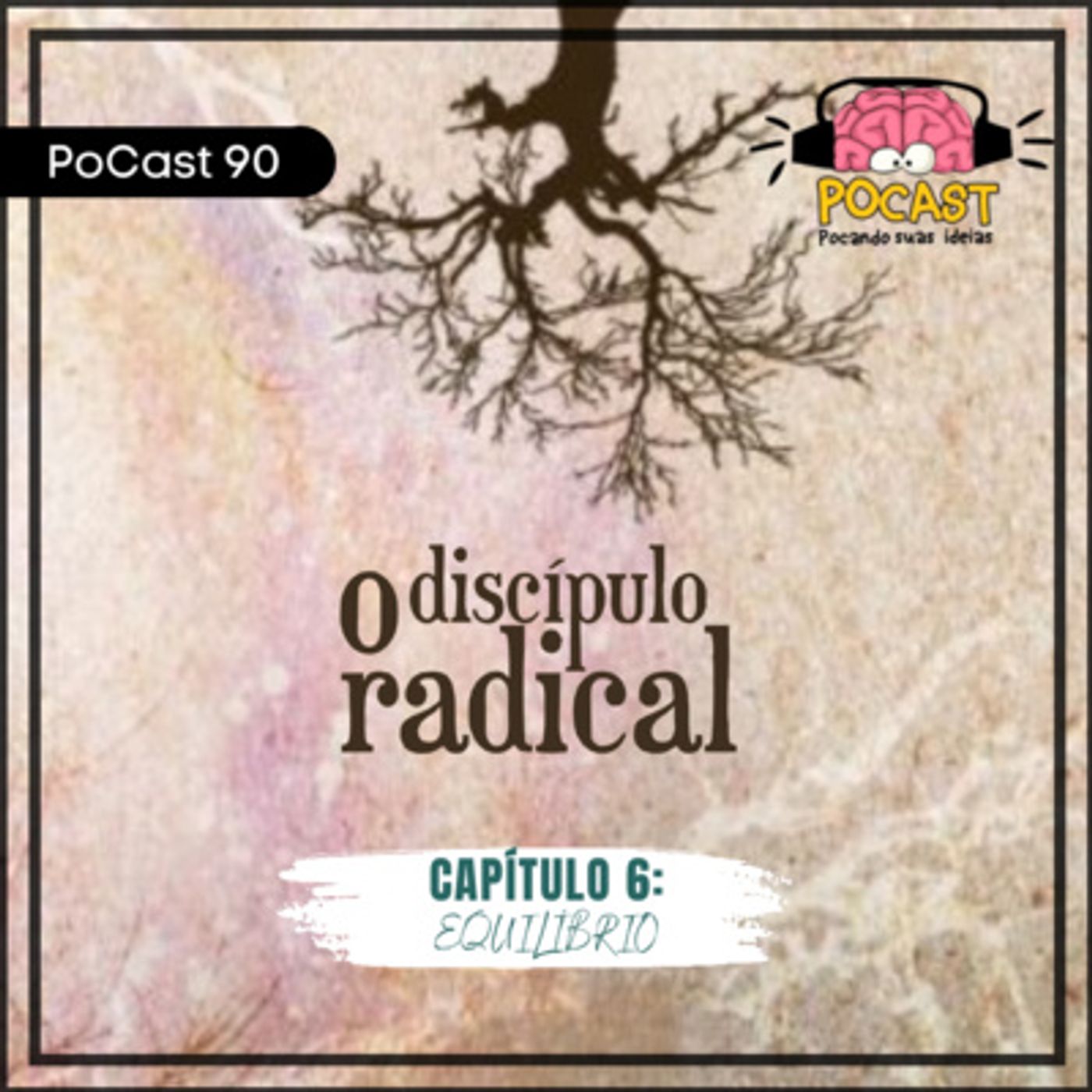 O Discípulo Radical - Capítulo 6: Equilíbrio #90 episode artwork