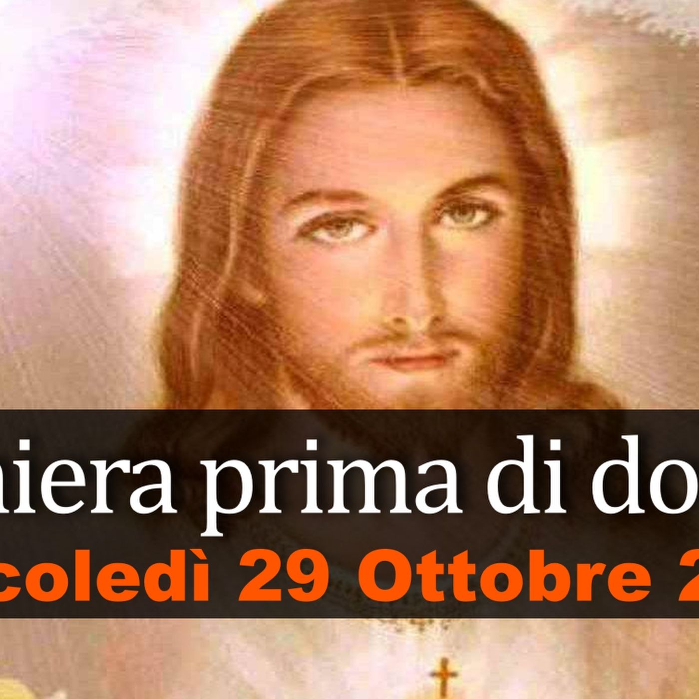 Preghiera prima di dormire MERCOLEDI 29 OTTOBRE 2025 ❤️ Compieta Mercoledì XXX Settimana T.O.