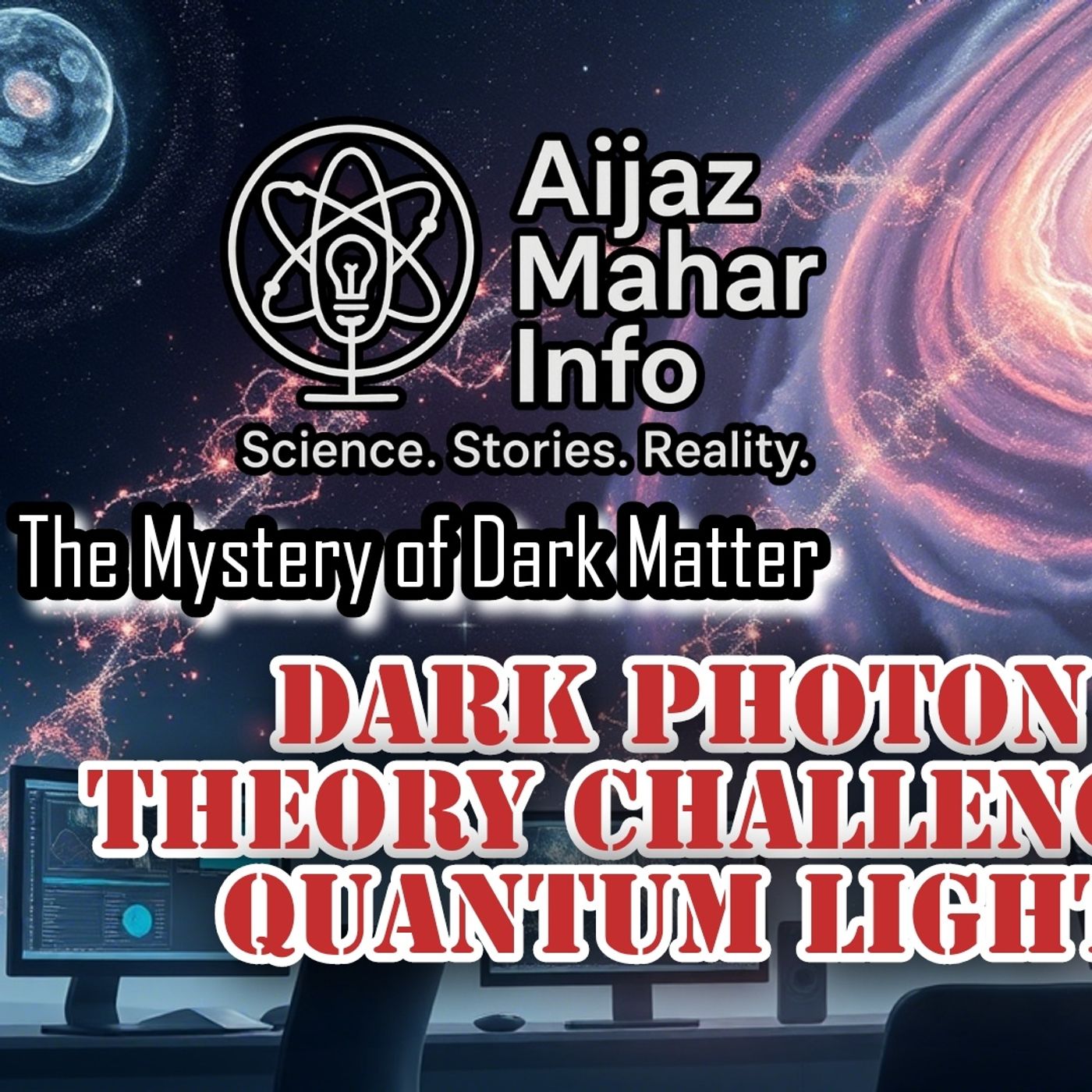 Dark Photon Theory Challenges Quantum Light episode artwork