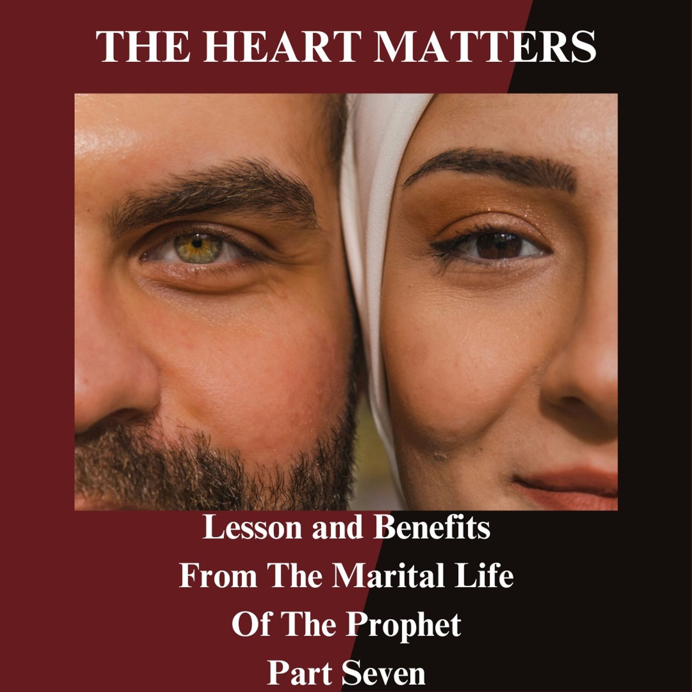 Lessons and Benefits From The Marital Life of The Prophet Part Seven Lessons and Benefits From The Marital Life of The Prophet Part Seven
